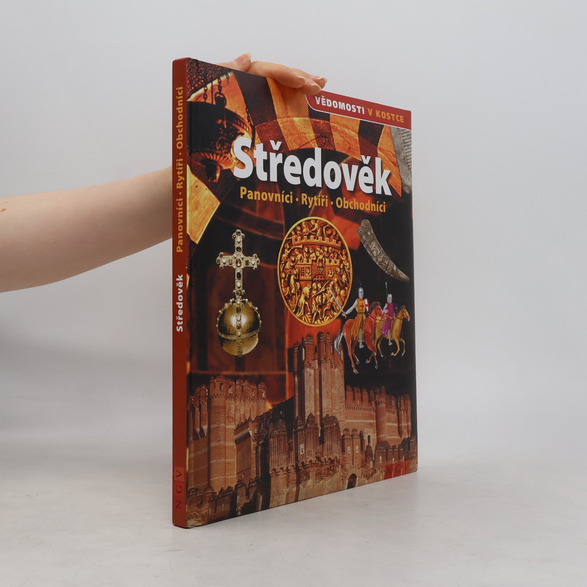 Šárka Stellner Středověk. Panovníci, rytíři, obchodníci