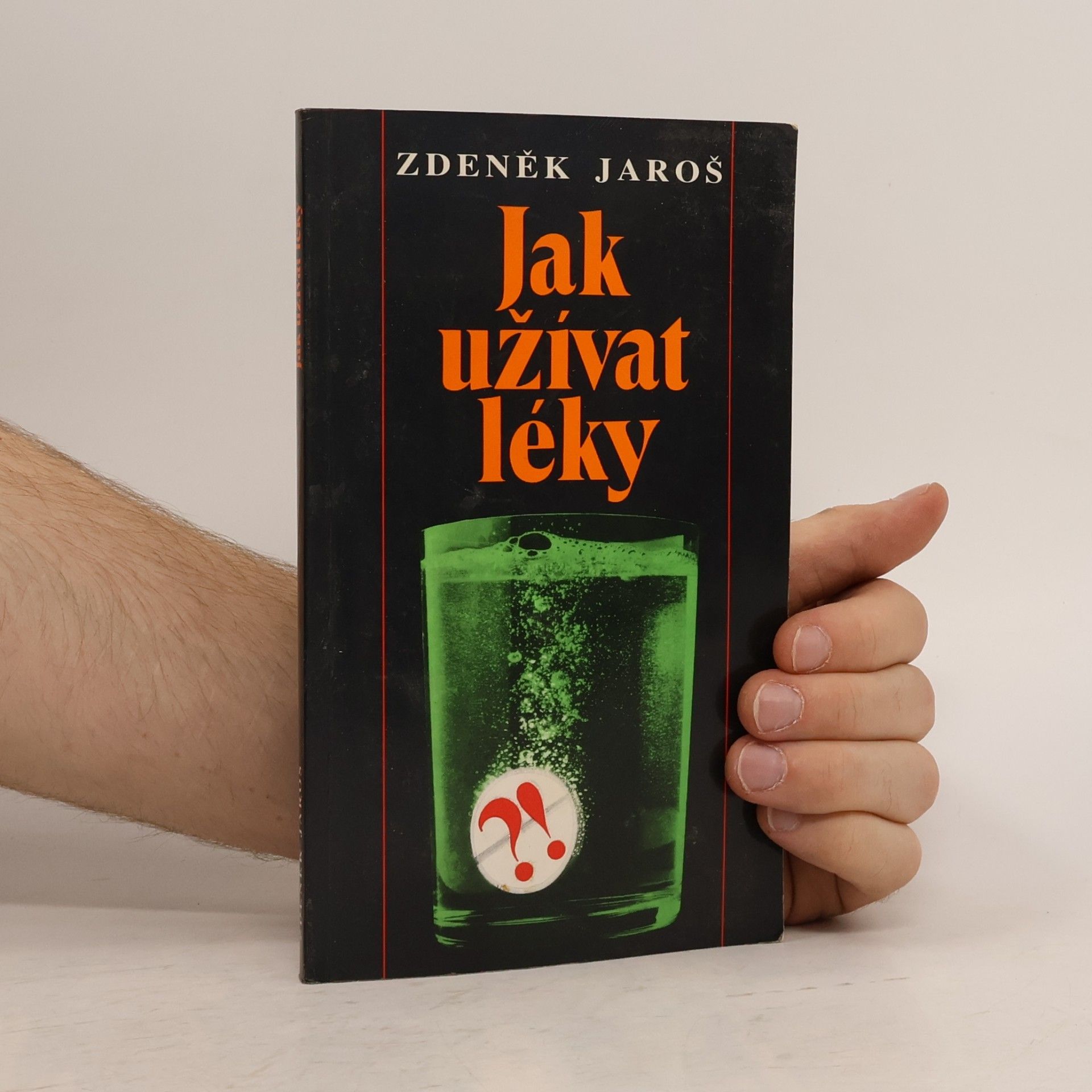Zdeněk Jaroš Jak užívat léky