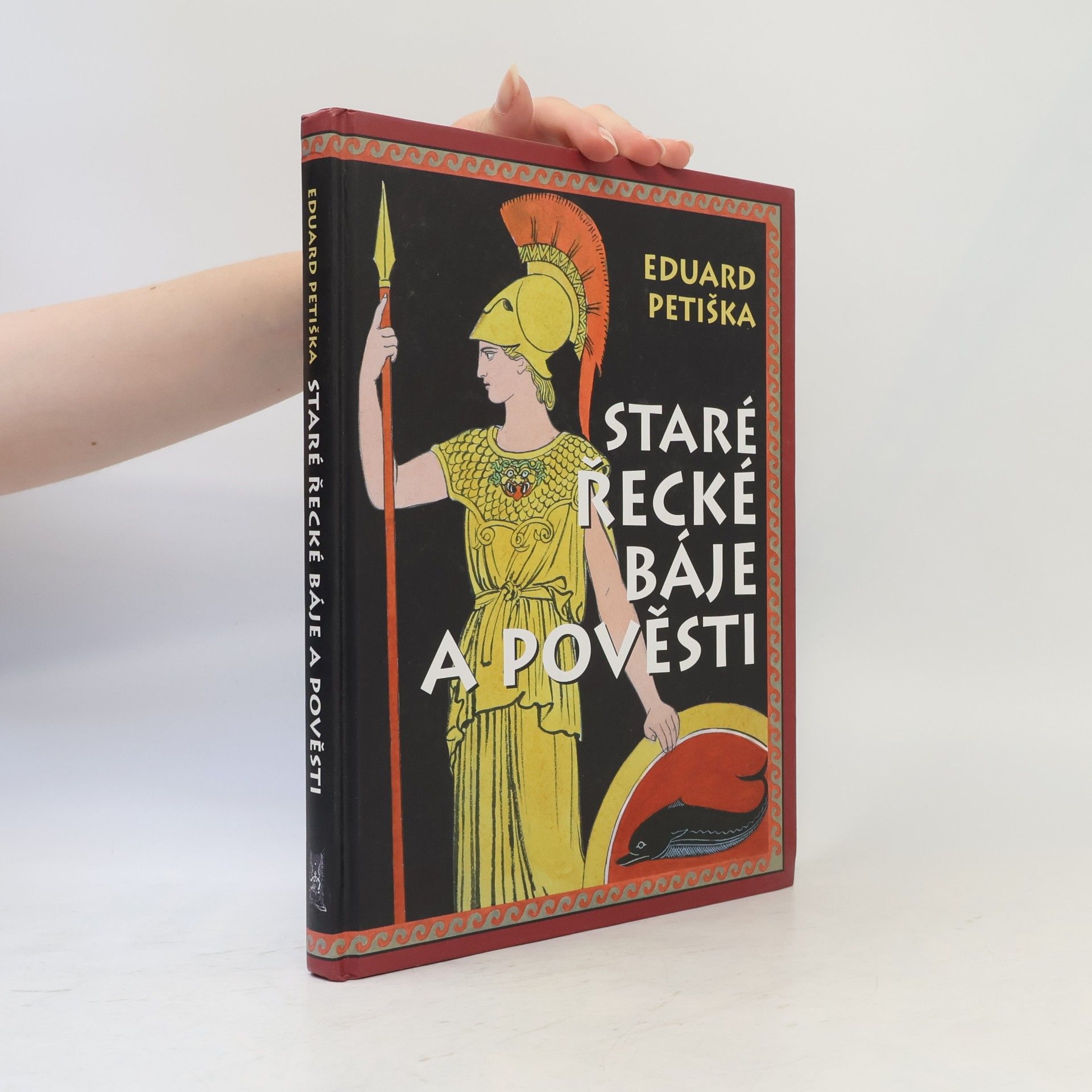 Eduard Petiška Staré řecké báje a pověsti