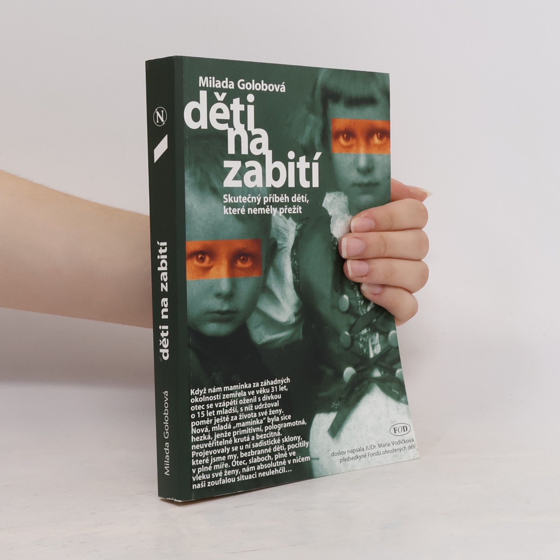 Milada Golobová Děti na zabití. Skutečný příběh dětí, které neměly přežít