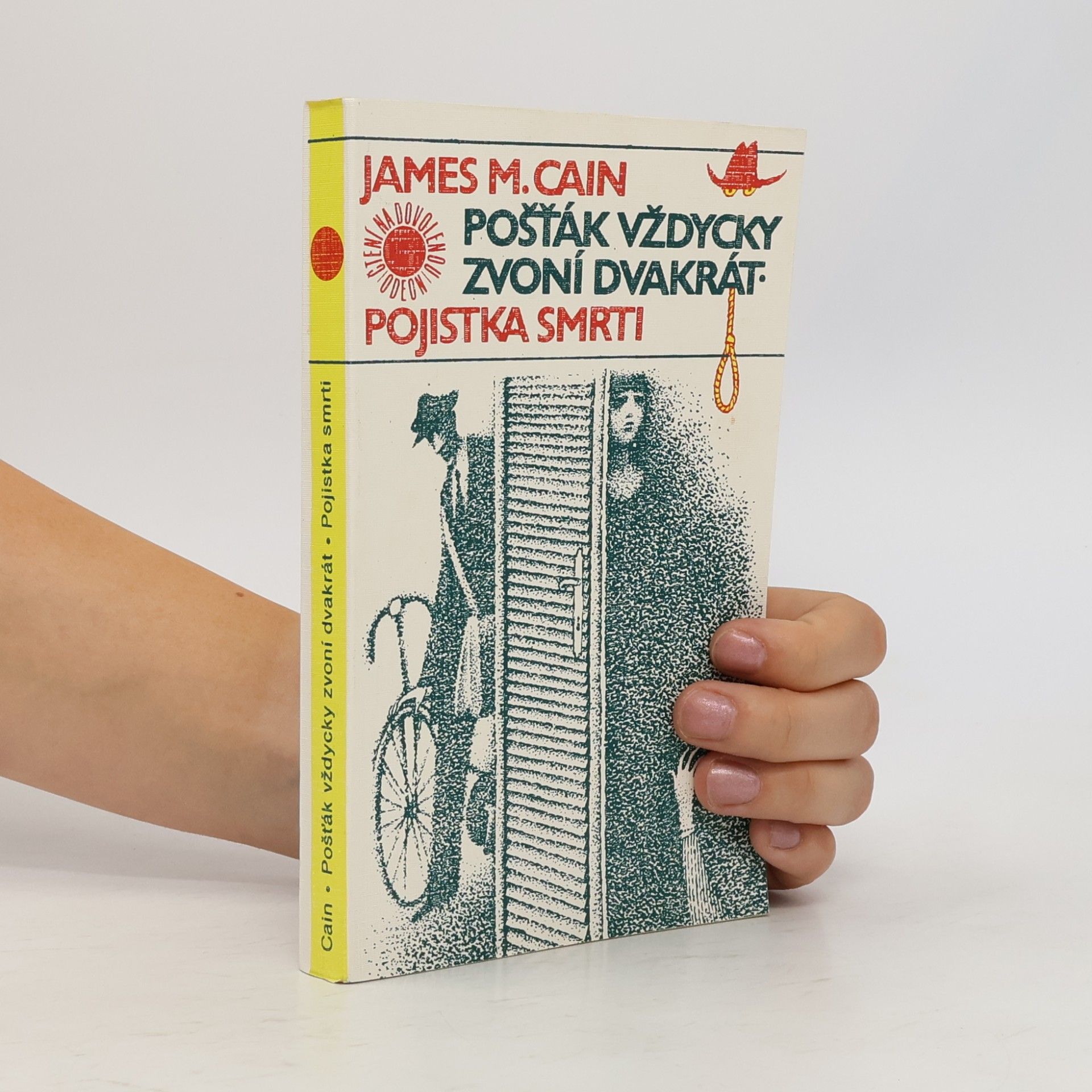 Cain James M. Pošťák vždycky zvoní dvakrát. Pojistka smrti