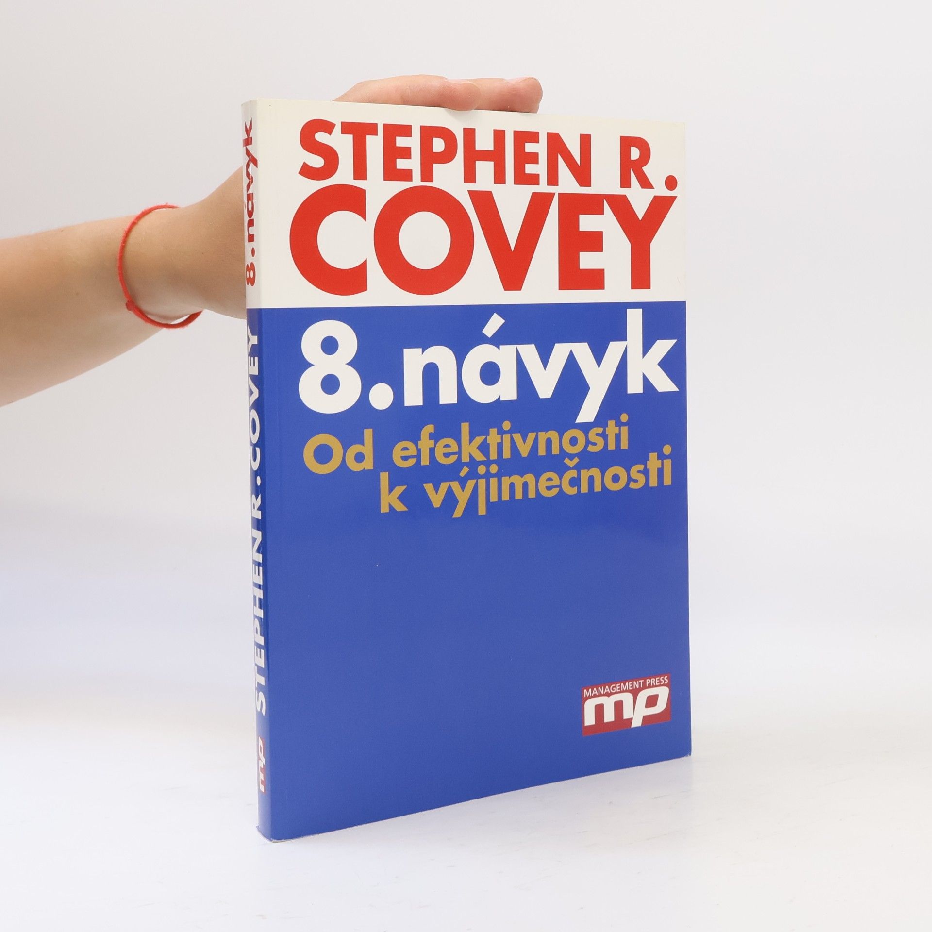Stephen Covey 8. návyk: Od efektivnosti k výjimečnosti