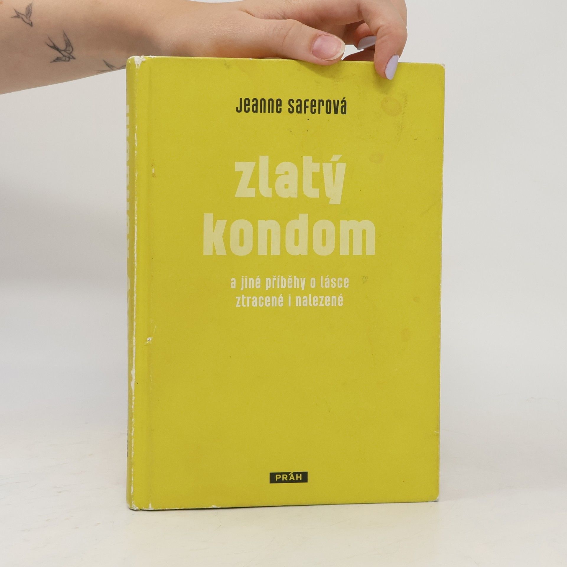 Jeanne Safer Zlatý kondom : úvahy o lásce ztracené a nalezené