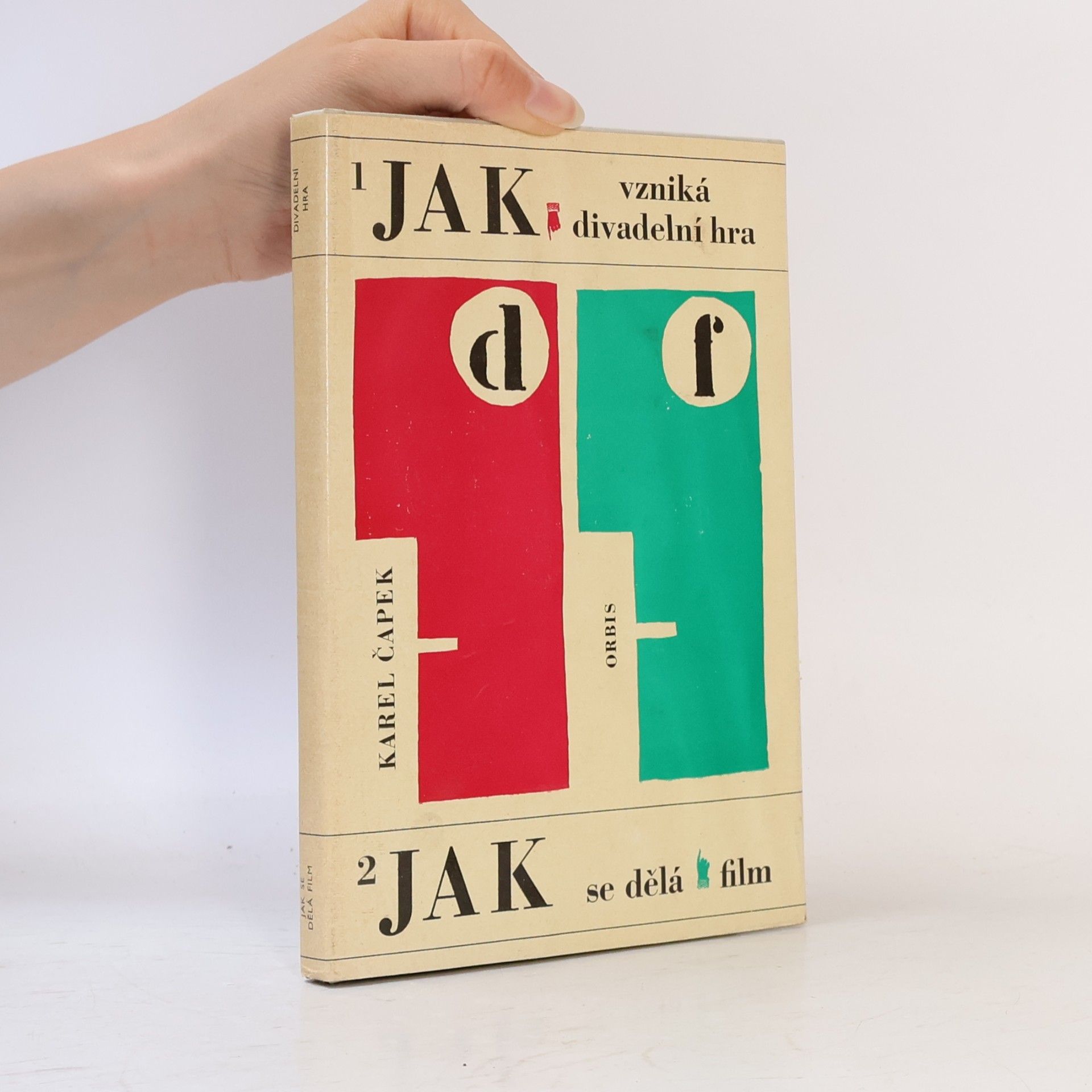 Karel Čapek Jak vzniká divadelní hra. Jak se dělá film