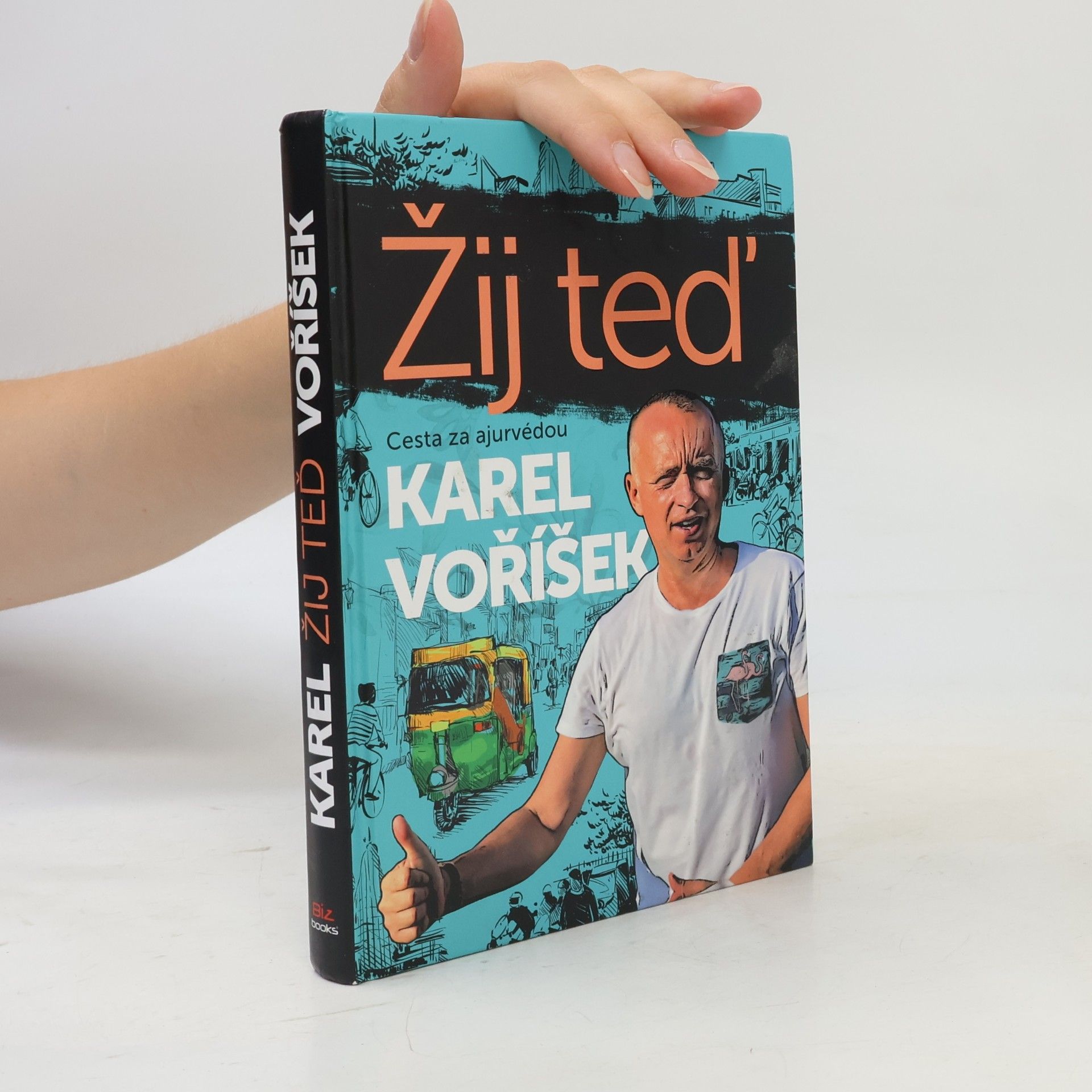 Karel Voříšek Žij teď: Cesta za ajurvédou