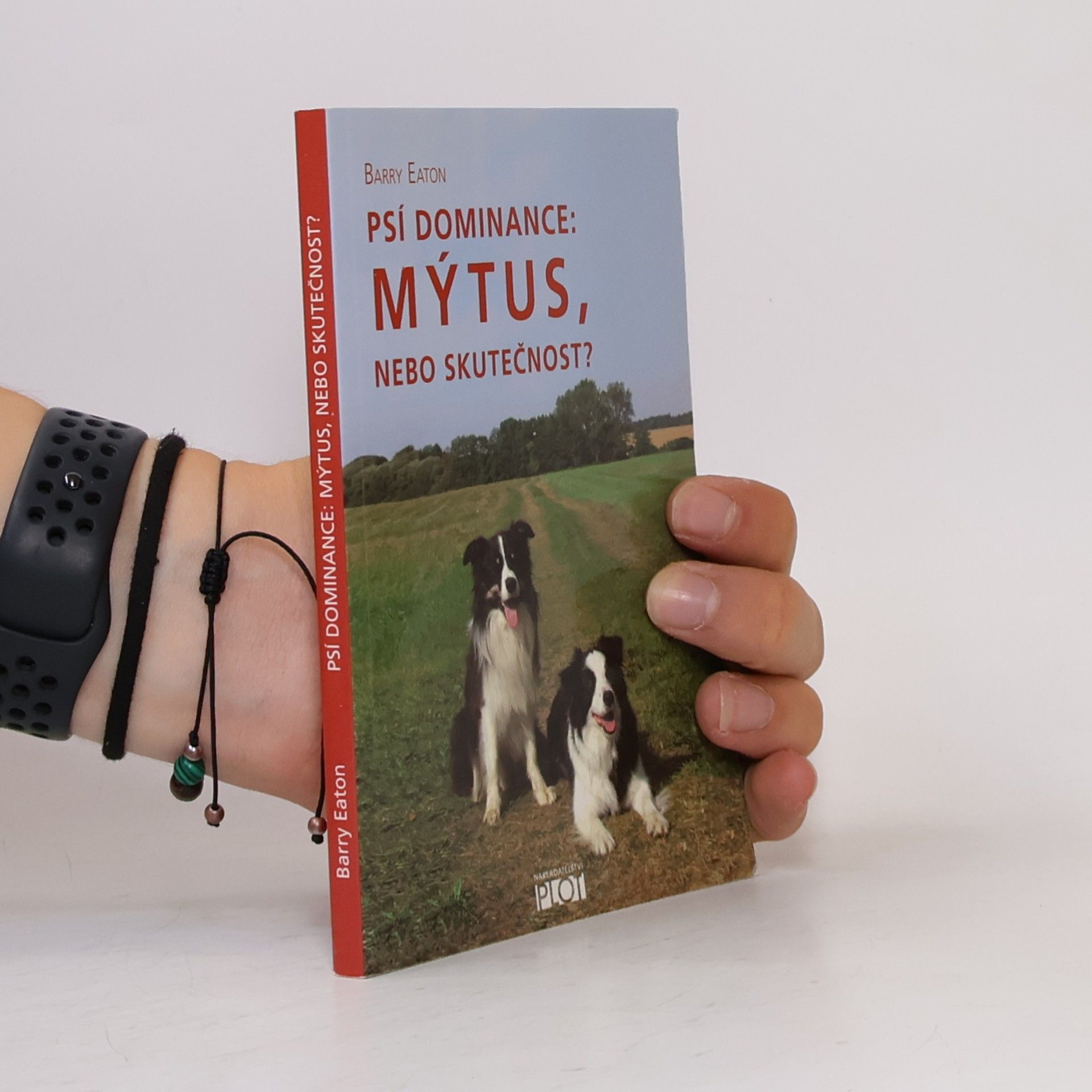 Barry Eaton Psí dominance: mýtus, nebo skutečnost?