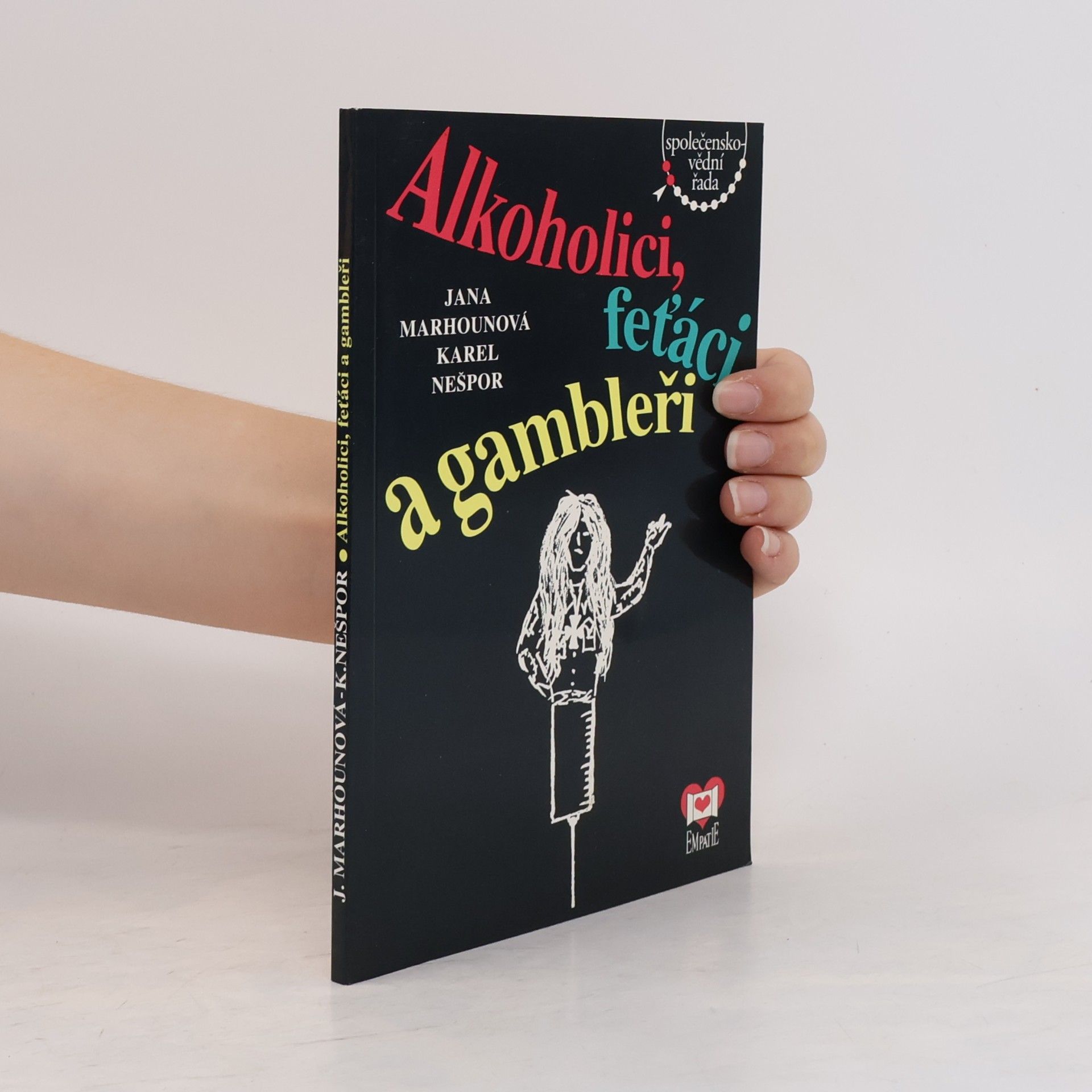Ivan Kincl Alkoholici, feťáci a gambleři