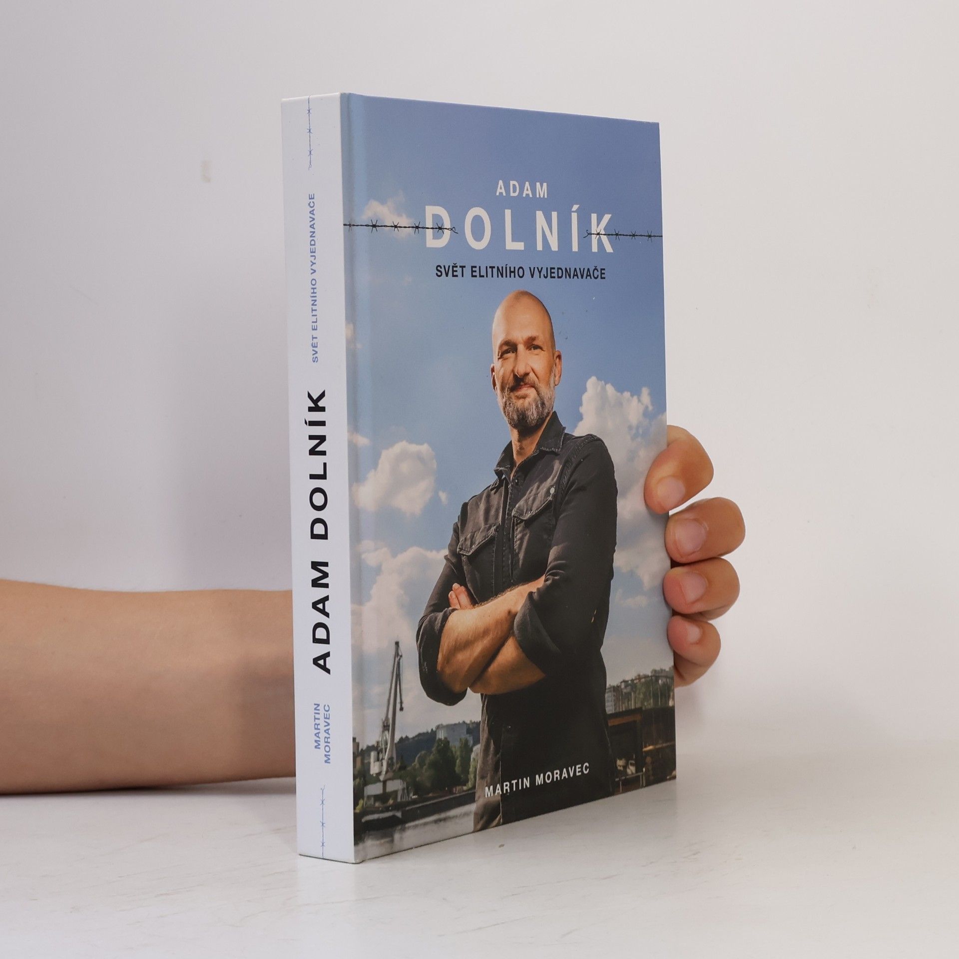 Martin Moravec Adam Dolník. Svět elitního vyjednavače