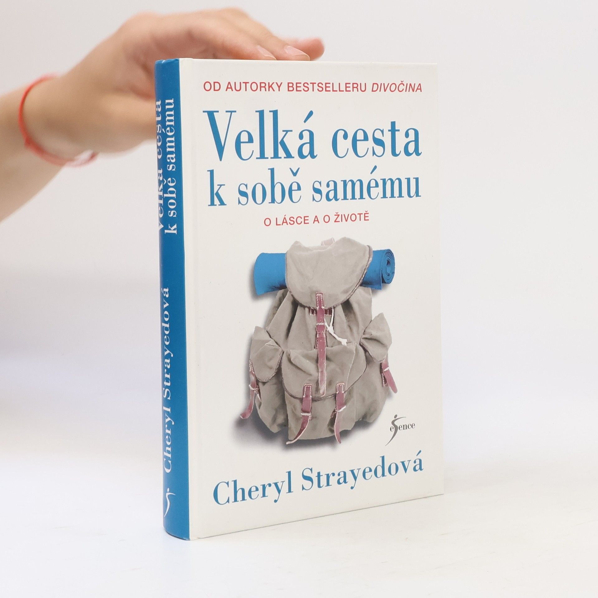 Cheryl Strayed Velká cesta k sobě samému. O lásce a o životě