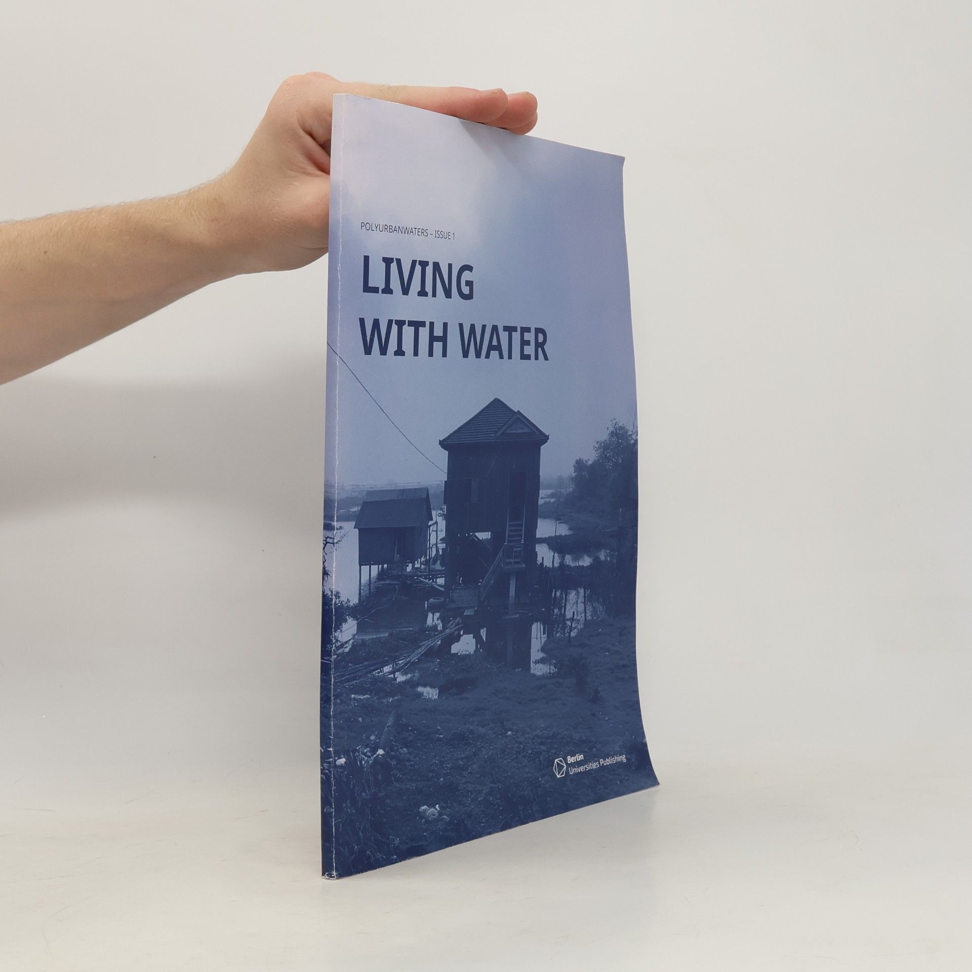 AA.VV. Polyurbanwaters Issue 1. Living With Water