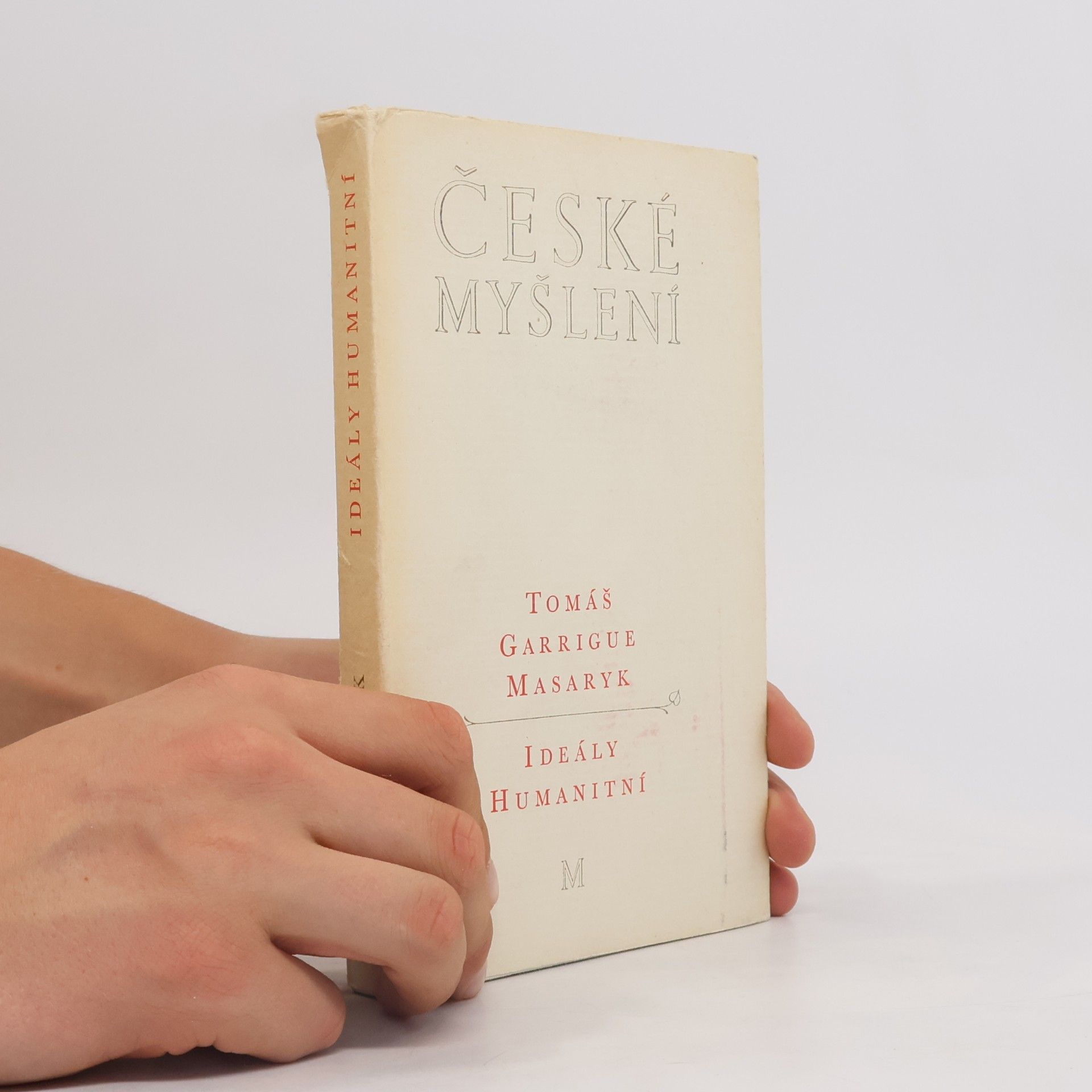 Tomáš Garrigue Masaryk České myšlení. Ideály humanitní