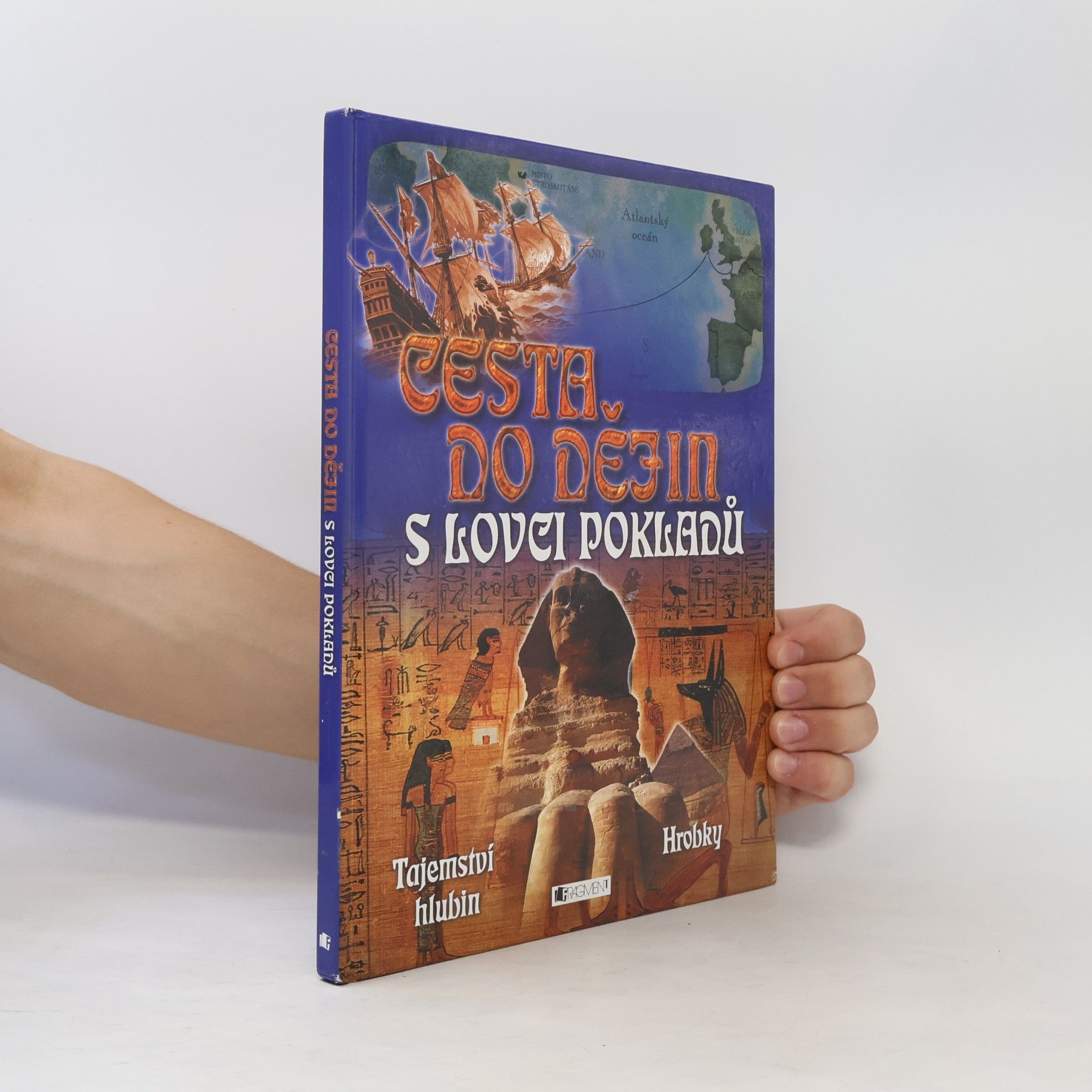 Anita Ganeri Cesta do dějin s lovci pokladů