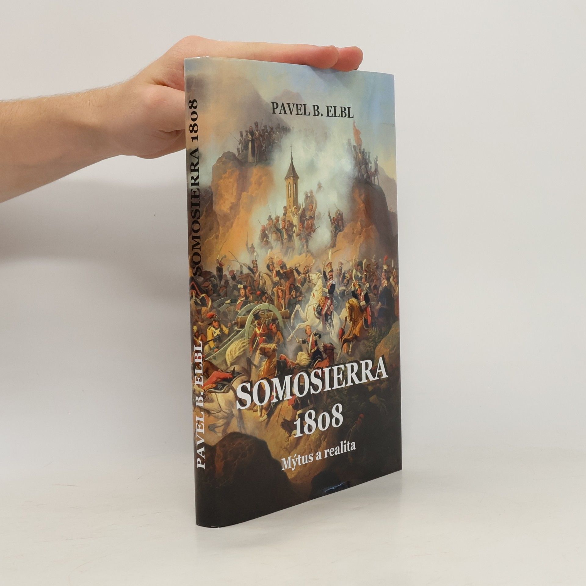 Pavel Benedikt Elbl Somosierra 1808: Mýtus a realita