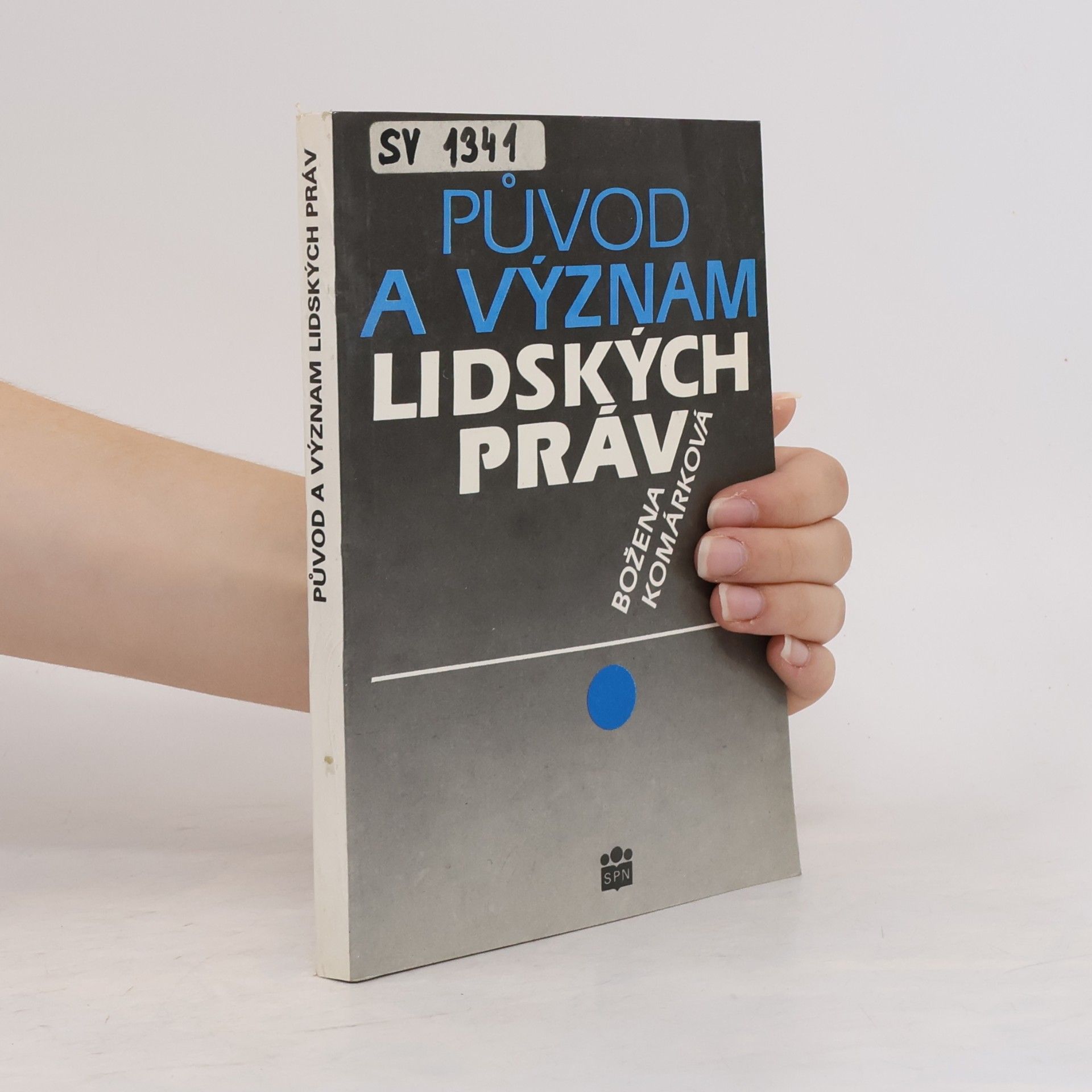 Božena Komárková Původ a význam lidských práv