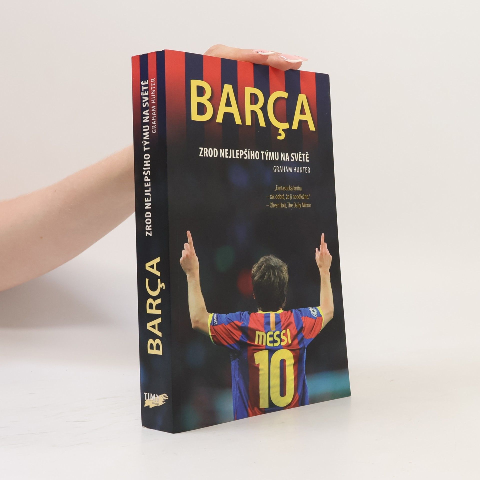 Graham Hunter Barça. Zrod nejlepšího týmu na světě