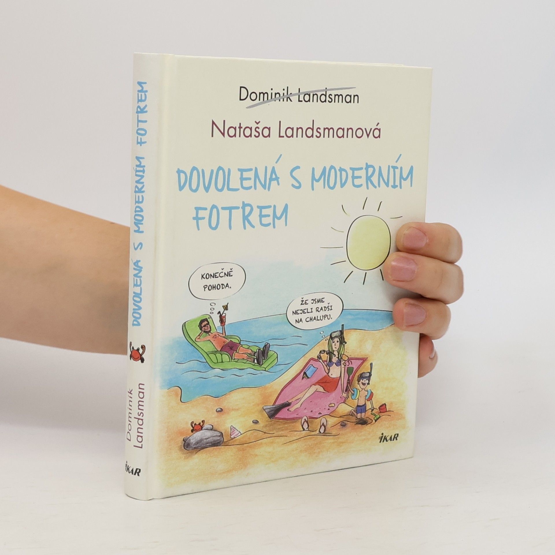 Dominik Landsman Dovolená s moderním fotrem