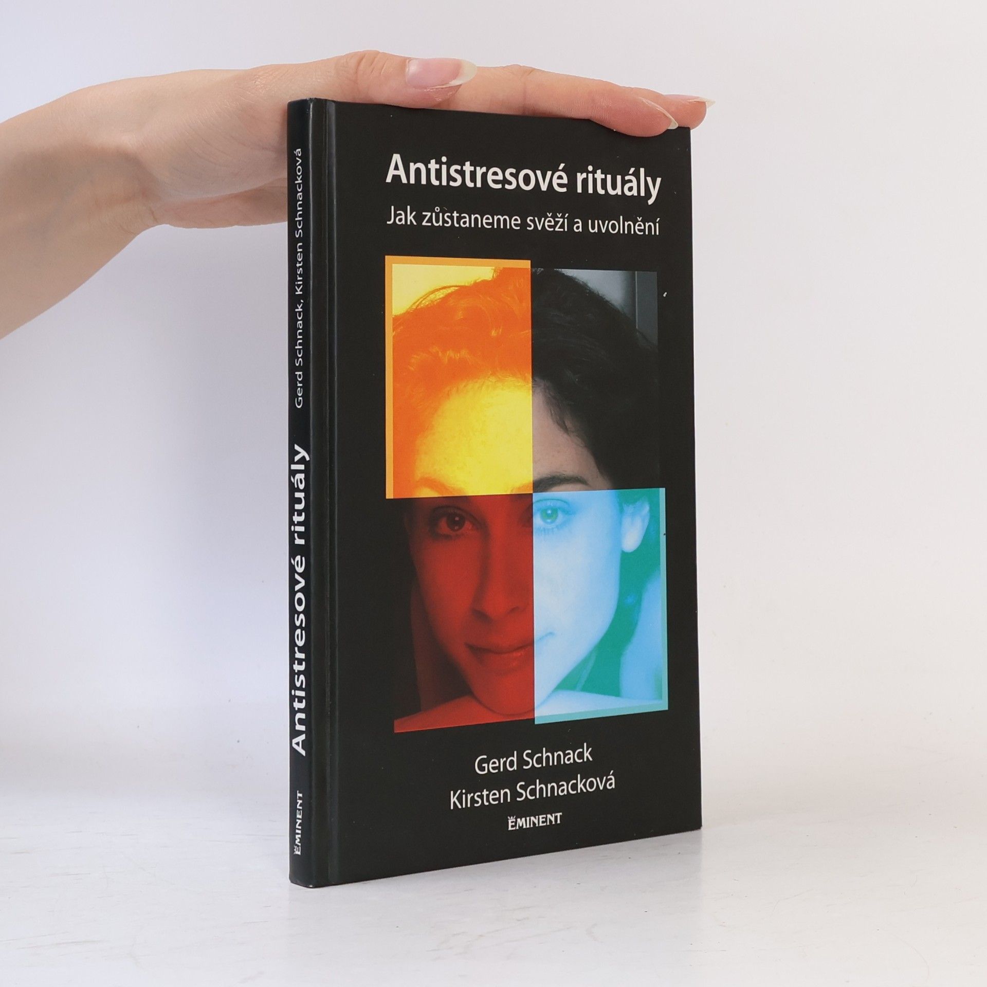 Gerd Schnack Antistresové rituály - Jak zůstaneme svěží a uvolnění