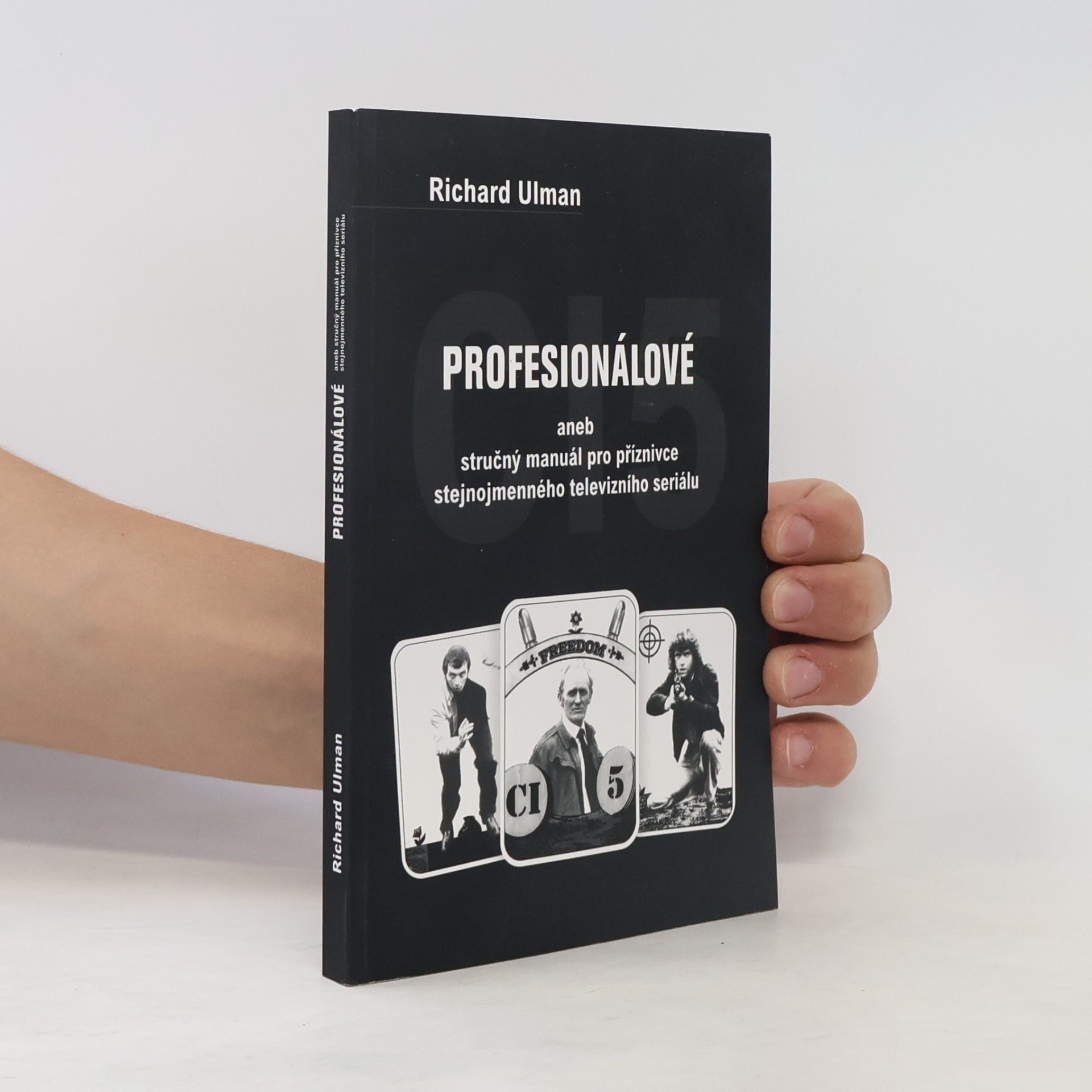 Richard Ulman Profesionálové, aneb stručný manuál pro příznivce stejnojmenného televizního seriálu