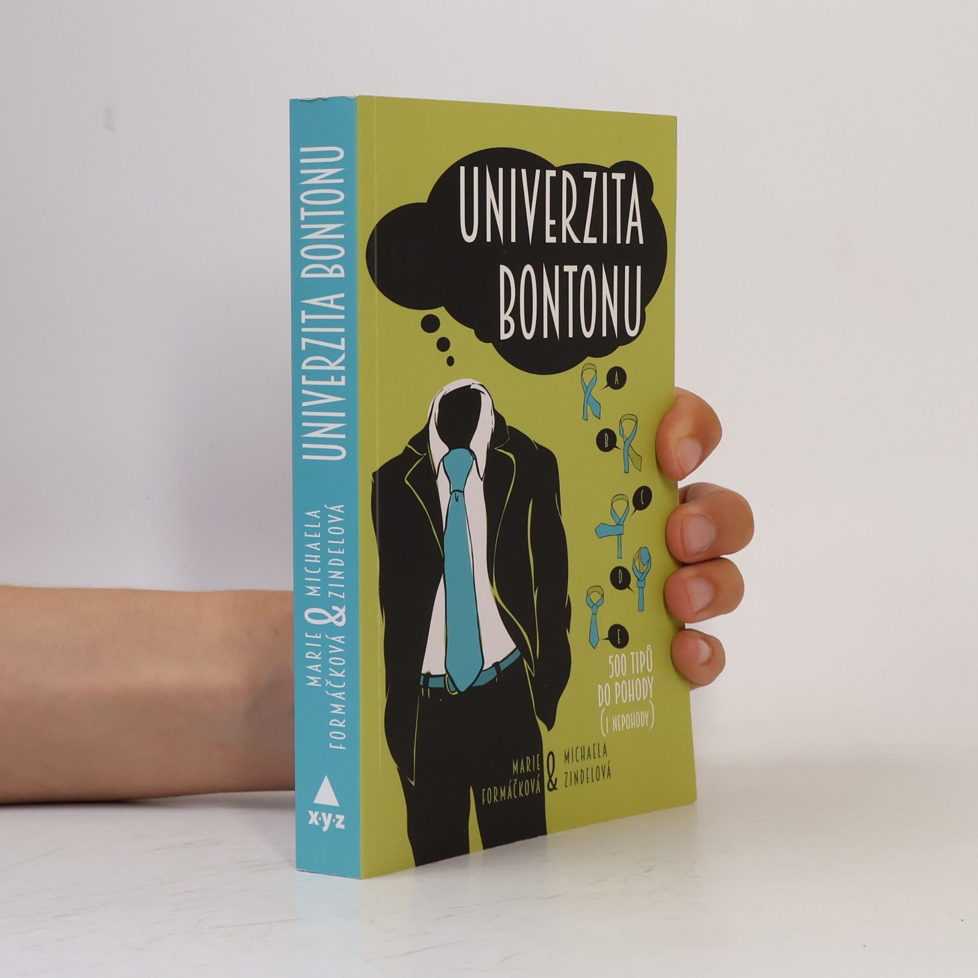 Michaela Zindelová Univerzita bontonu. 500 tipů do pohody (i nepohody)