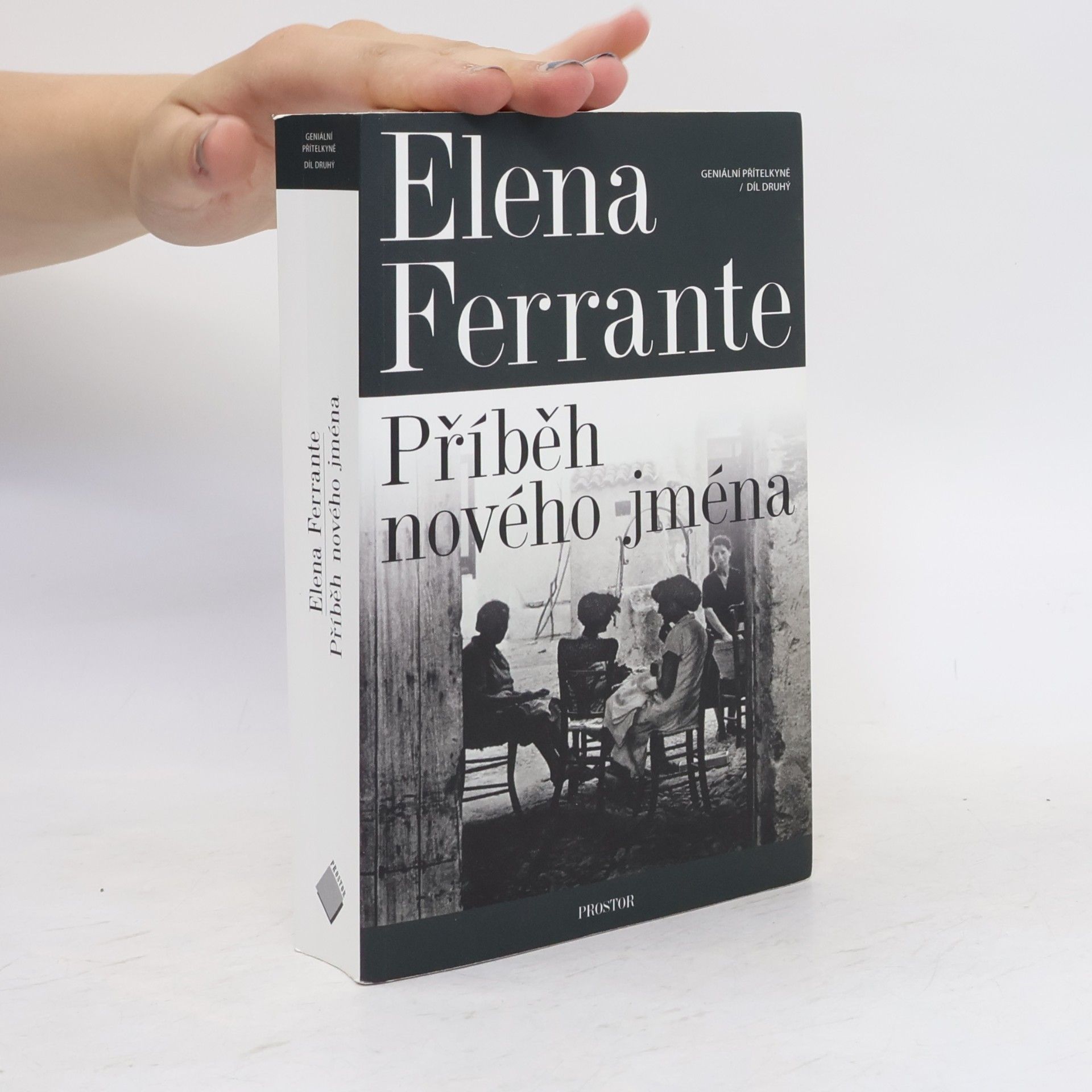 Elena Ferrante Geniální přítelkyně 2. Příběh nového jména