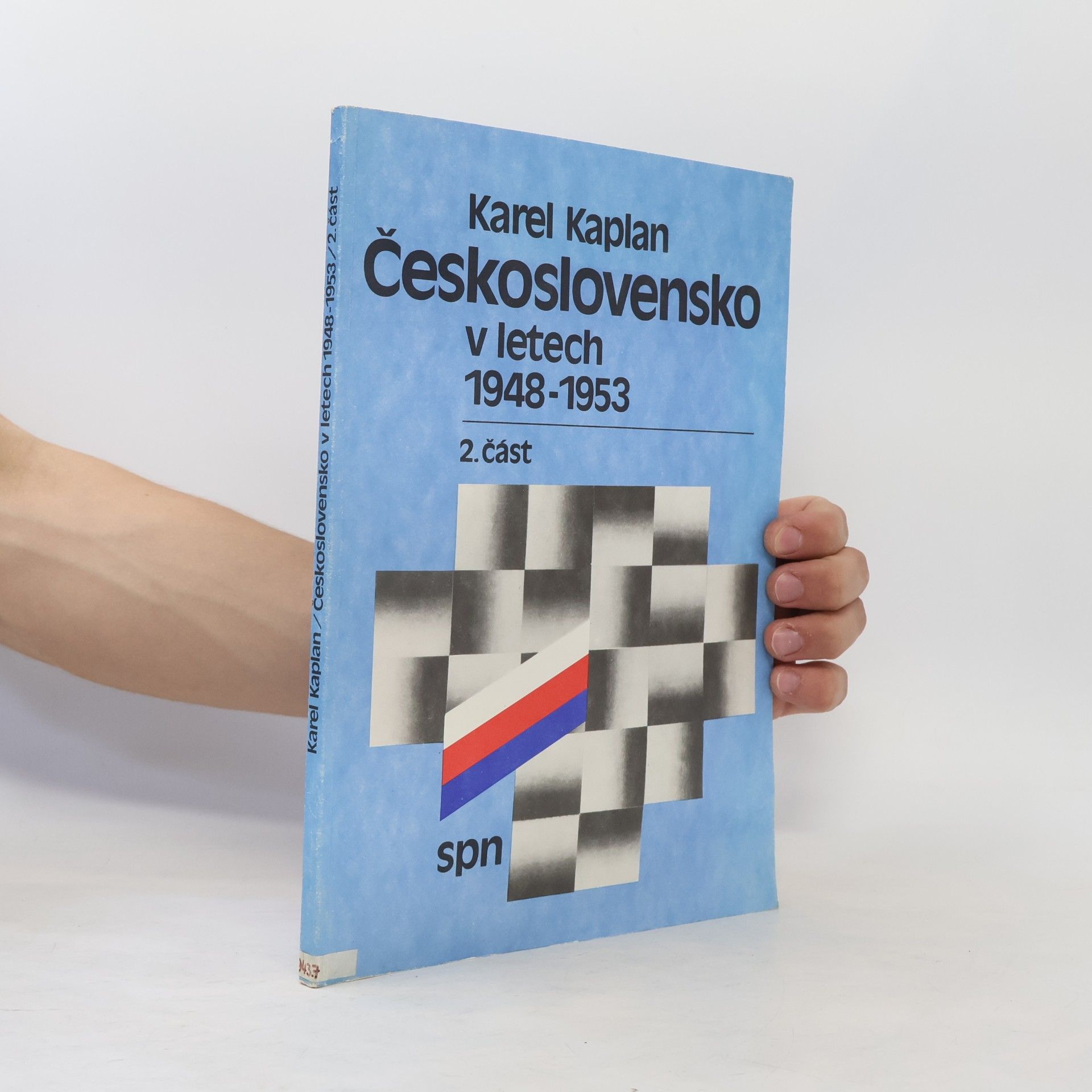 Karel Kaplan Československo v letech 1948-1953. 2. část, Zakladatelské období komunistického režimu