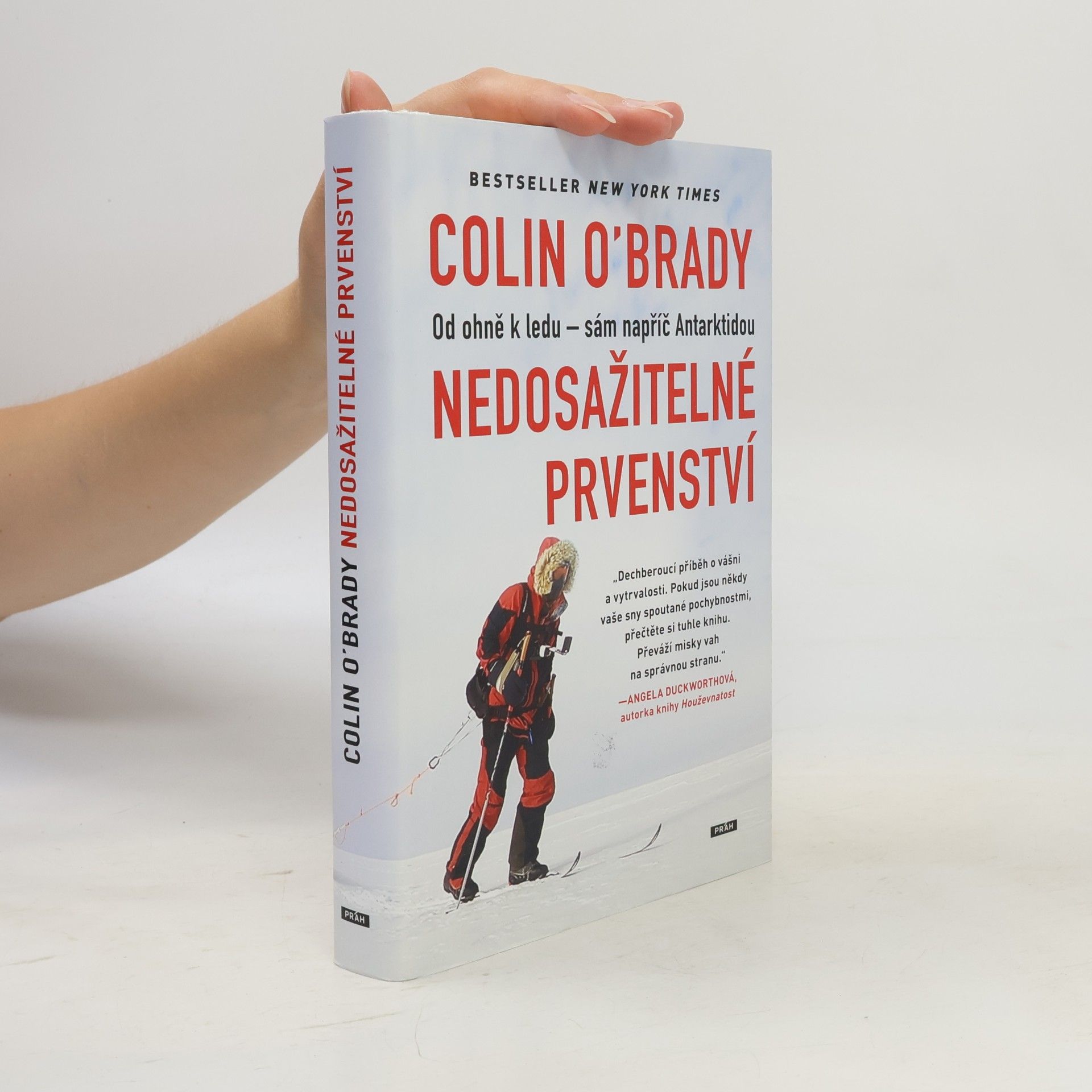Colin O. Brady Nedosažitelné prvenství : od ohně k ledu - sám napříč Antarktidou