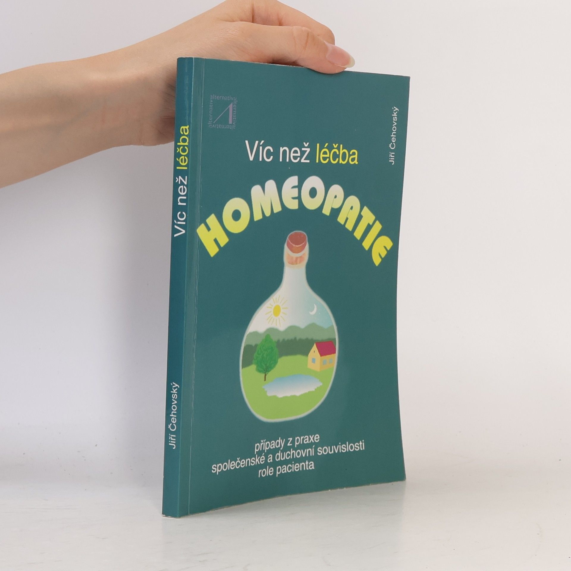 Jiří Čehovský Víc než léčba. Homeopatie