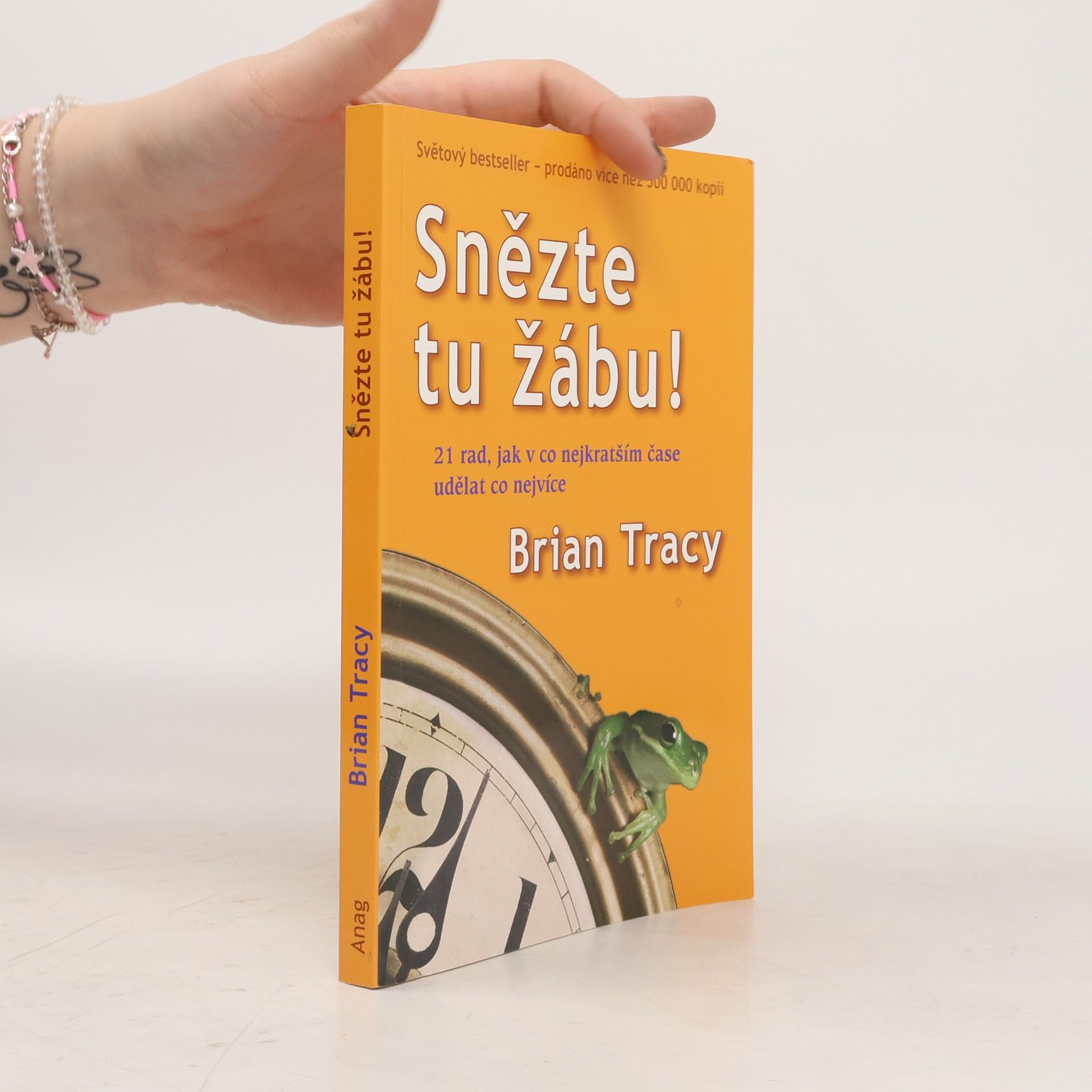Brian Tracy Snězte tu žábu!