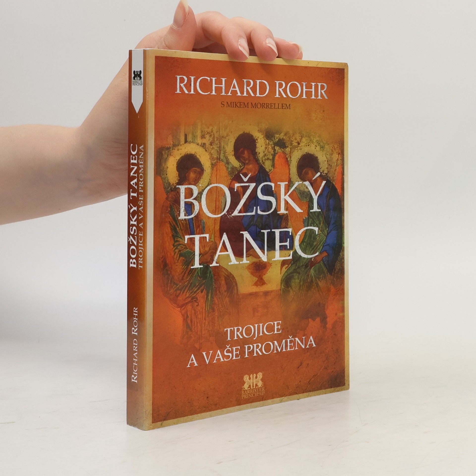 Richard Rohr Božský tanec : Trojice a vaše proměna