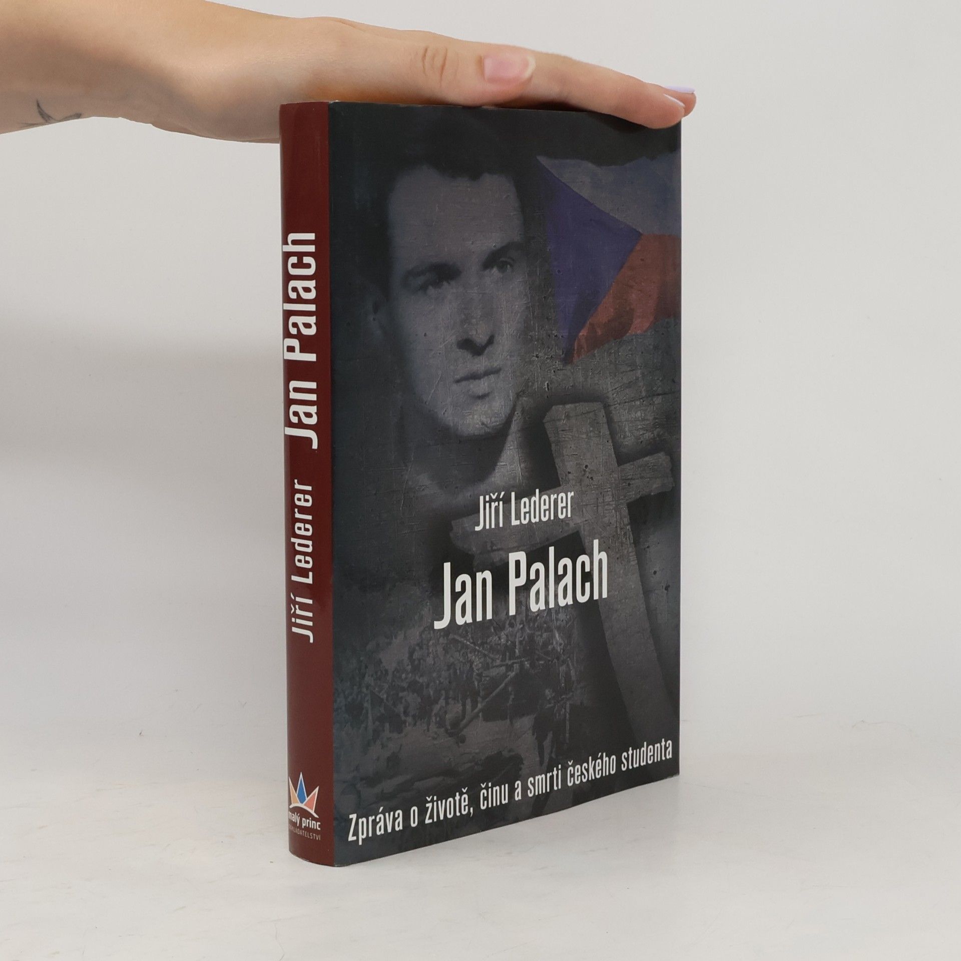 Jiří Lederer Jan Palach : zpráva o životě, činu a smrti českého studenta