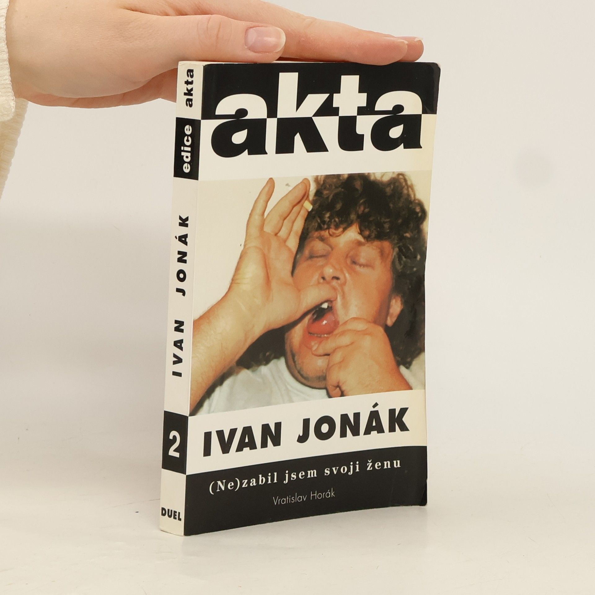 Vratislav Horák Ivan Jonák: (ne)zabil jsem svoji ženu