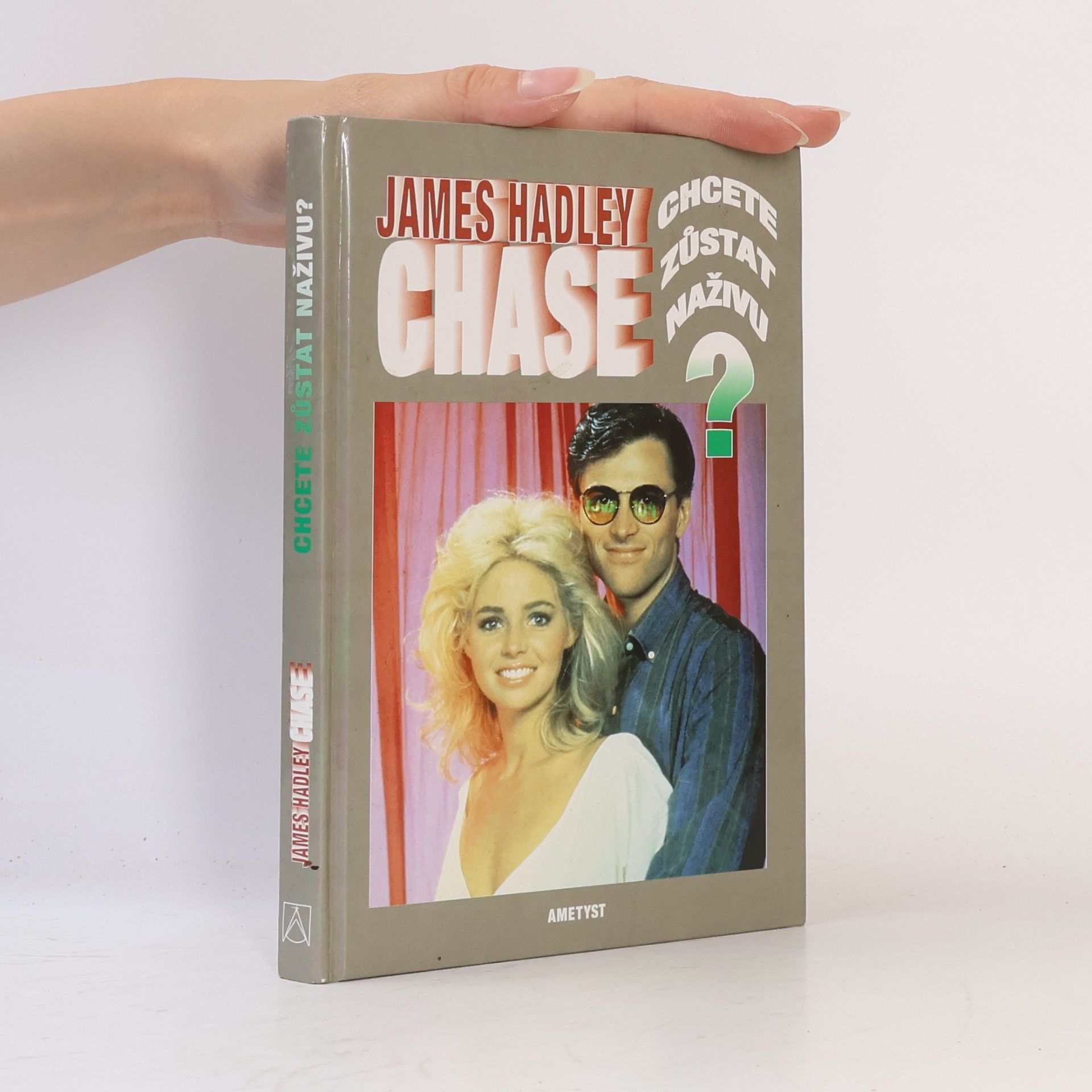James Hadley Chase Chcete zůstat naživu?