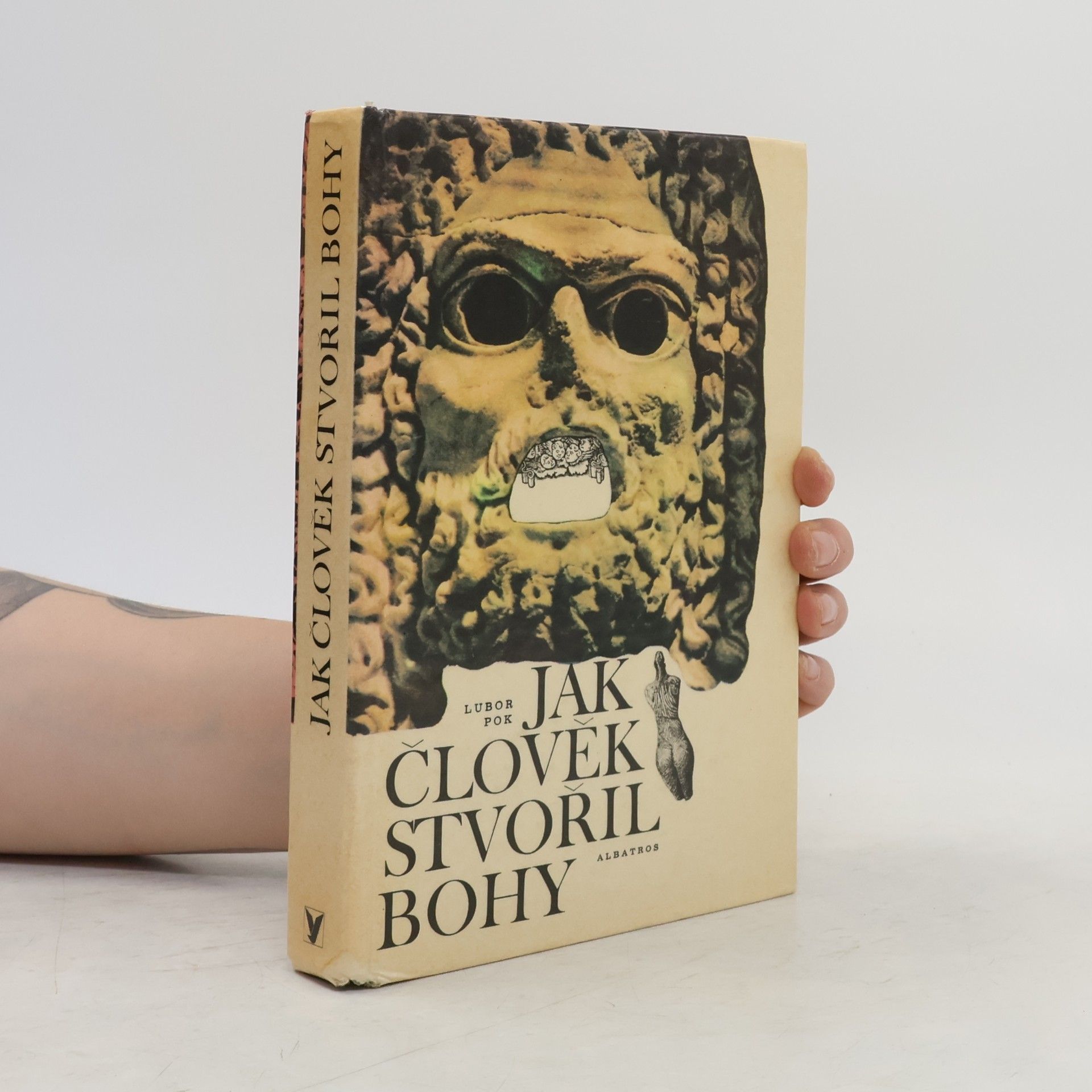 Lubor Pok Jak člověk stvořil bohy