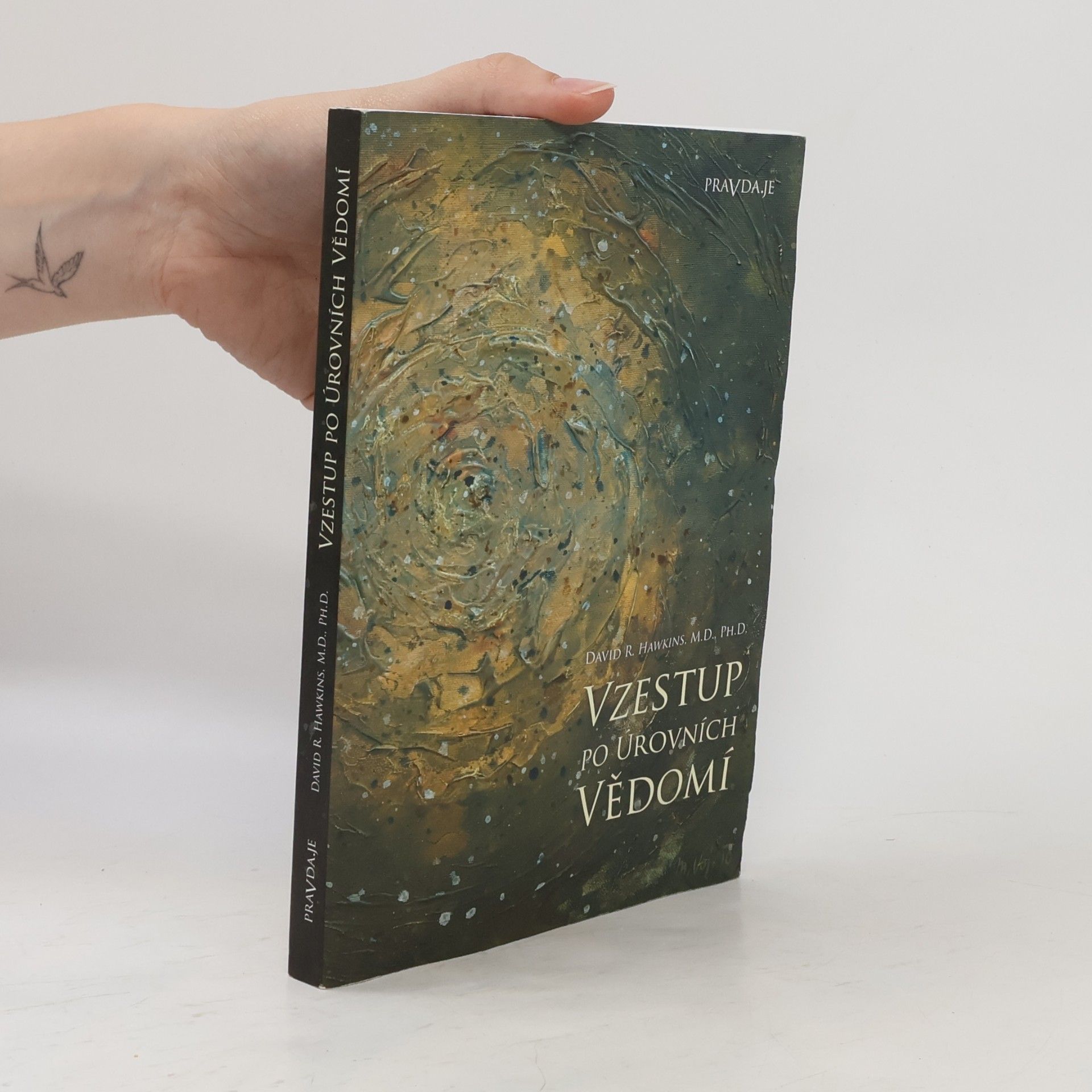 David R. Hawkins Vzestup po úrovních vědomí. Schody k osvícení