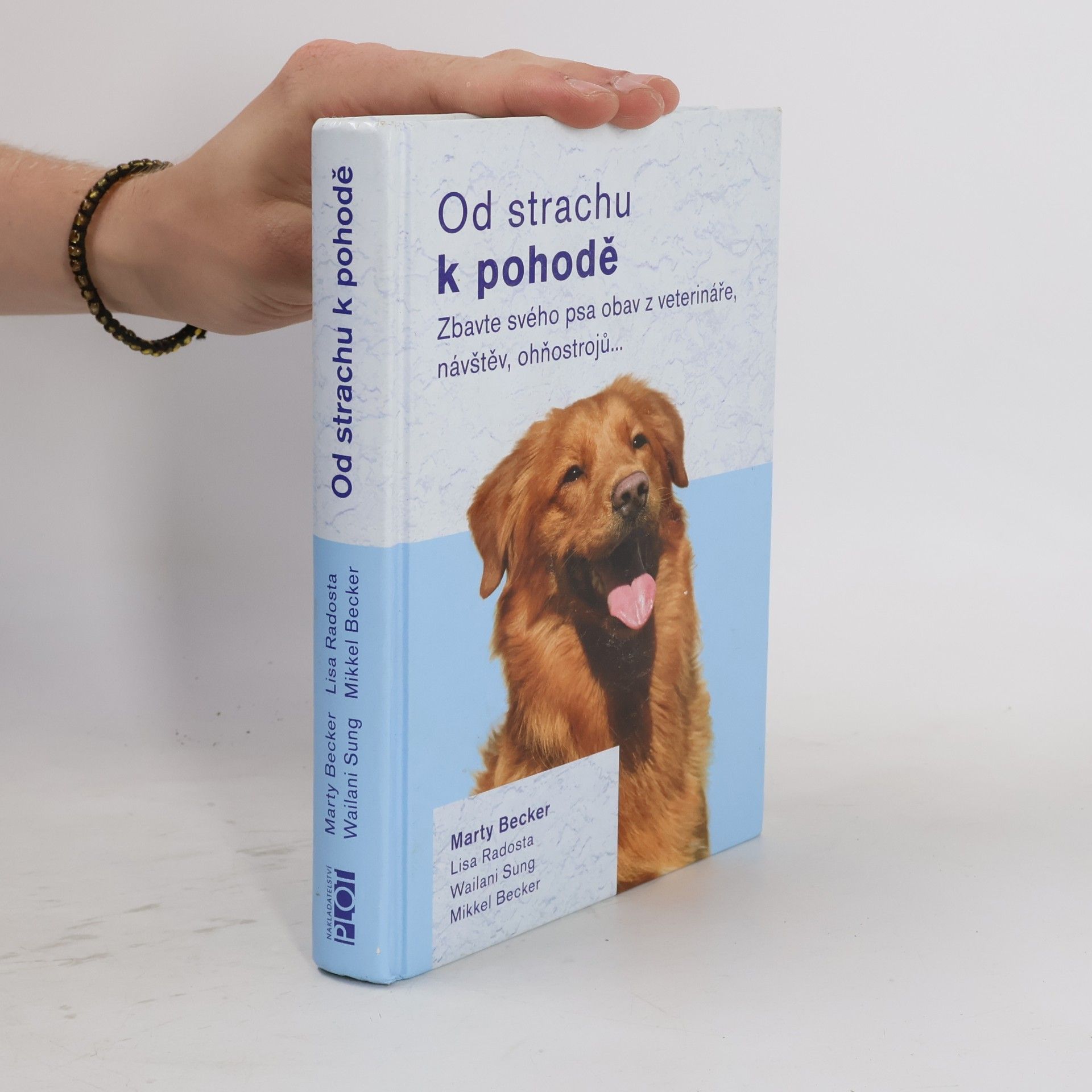 Kolektív autorov Od strachu k pohodě : zbavte svého psa obav z veterináře, návštěv, ohňostrojů...