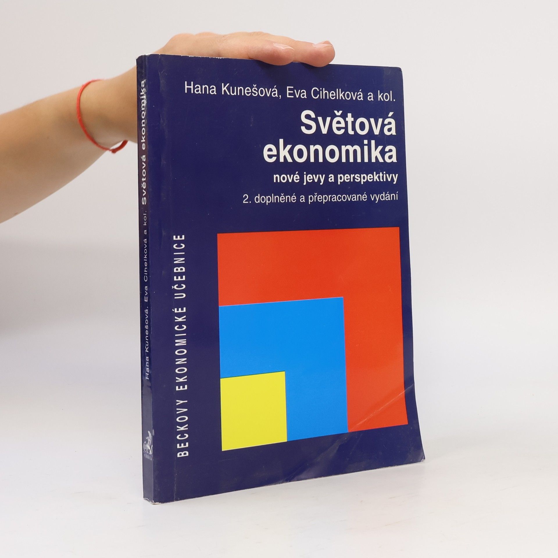 Hana Kunešová Světová ekonomika: Nové jevy a perspektivy