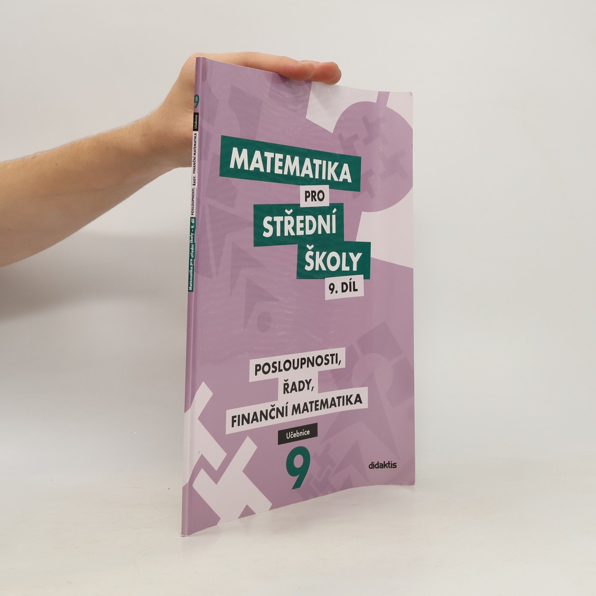 Magda Králová Matematika pro střední školy. 9. díl, Posloupnosti, řady, finanční matematika