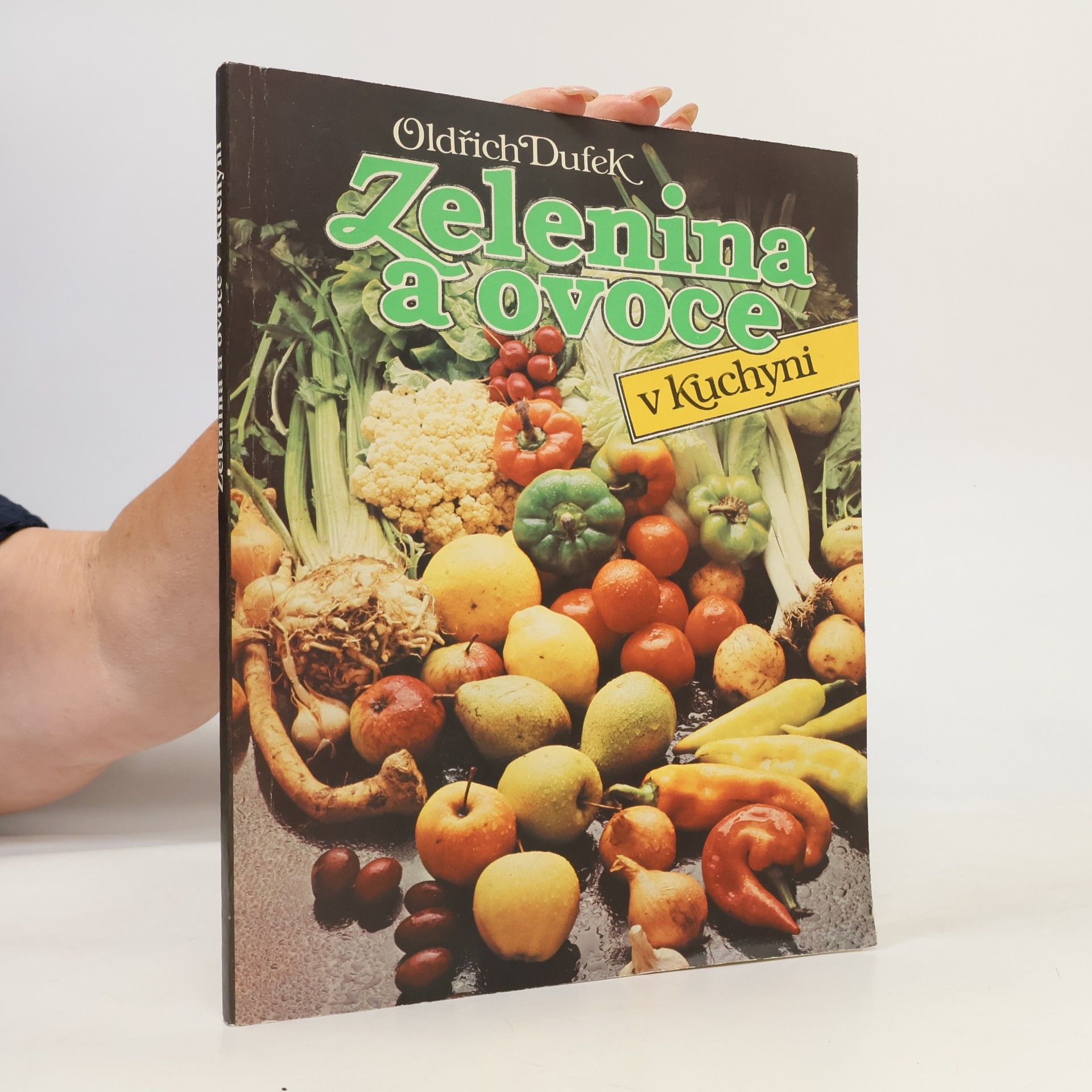 Oldřich Dufek Zelenina a ovoce v kuchyni