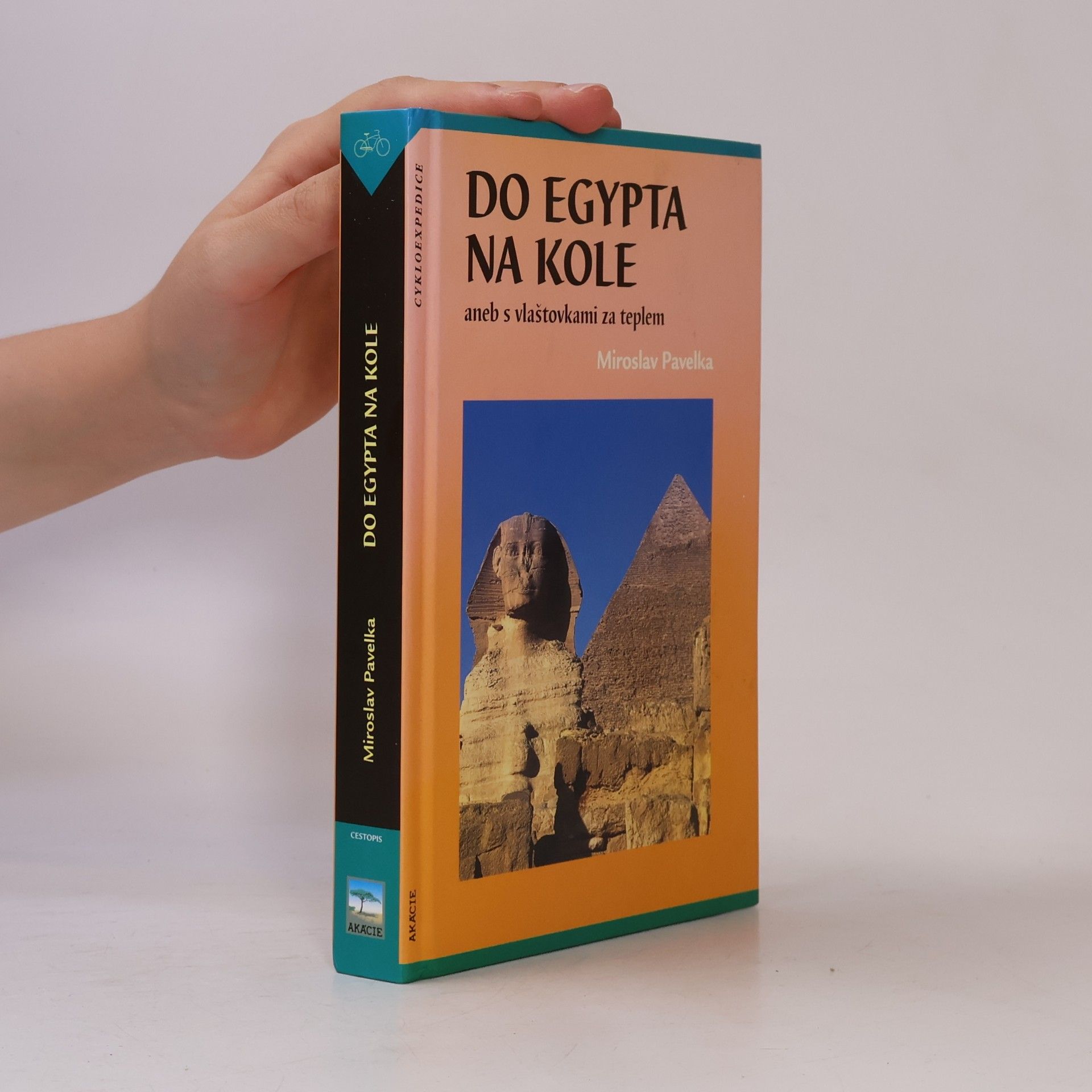 Miroslav Pavelka Do Egypta na kole, aneb, S vlaštovkami za teplem