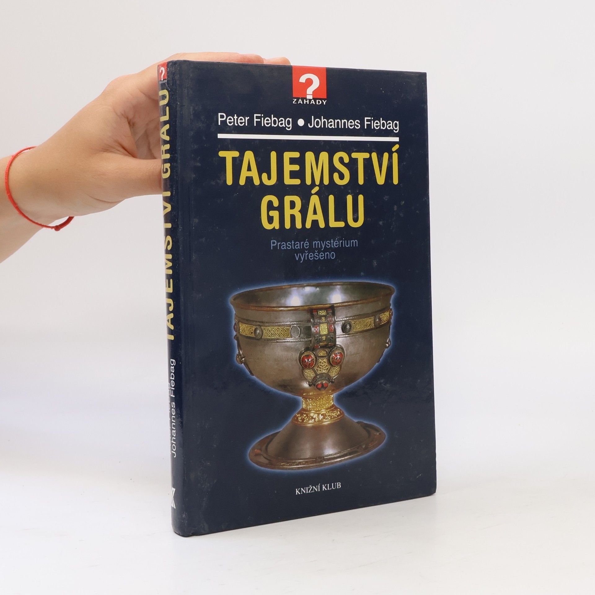 Johannes Fiebag Tajemství grálu