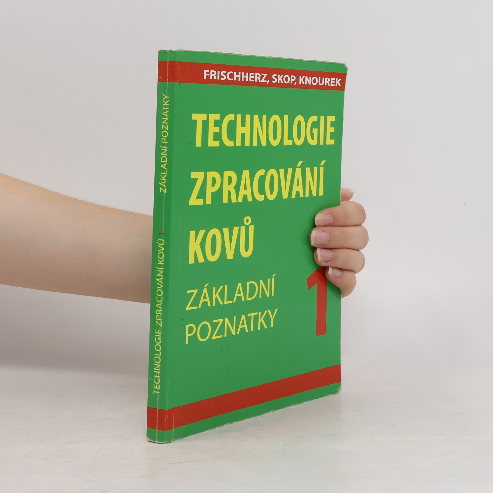 Technologie zpracování kovů 1. Základní poznatky