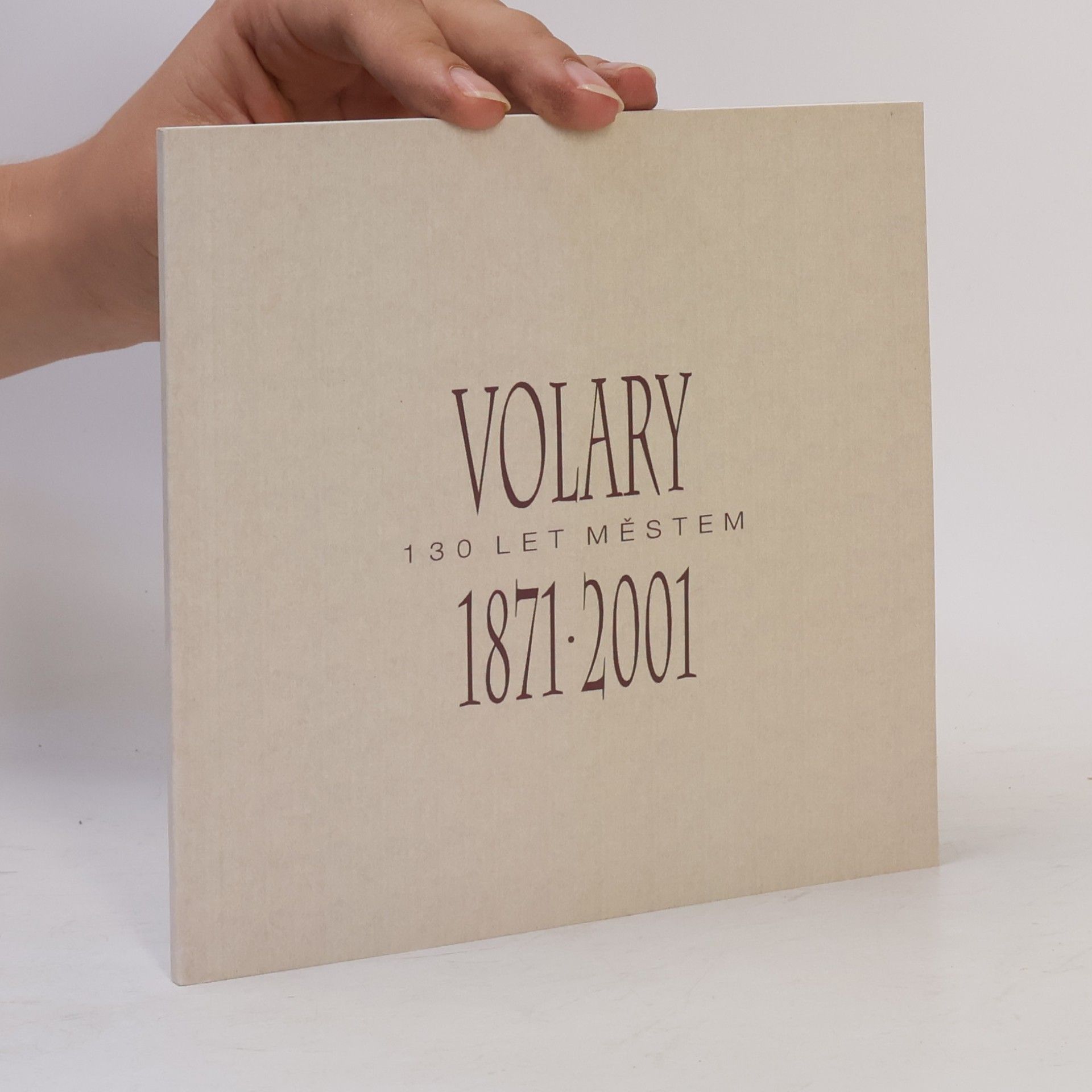 Roman Kozak Volary 1871-2001 : 130 let městem