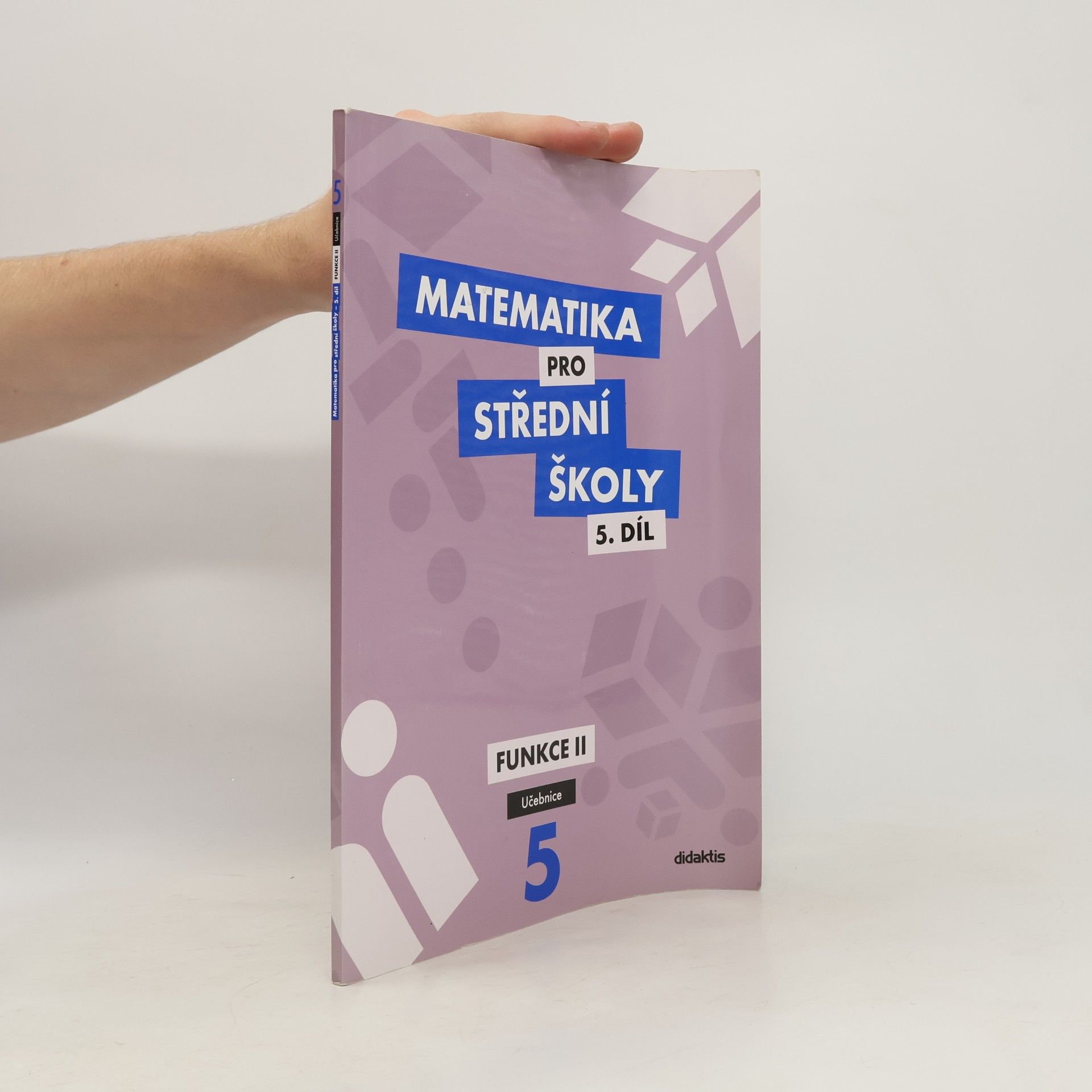 Matematika pro střední školy. 5. díl, Funkce II