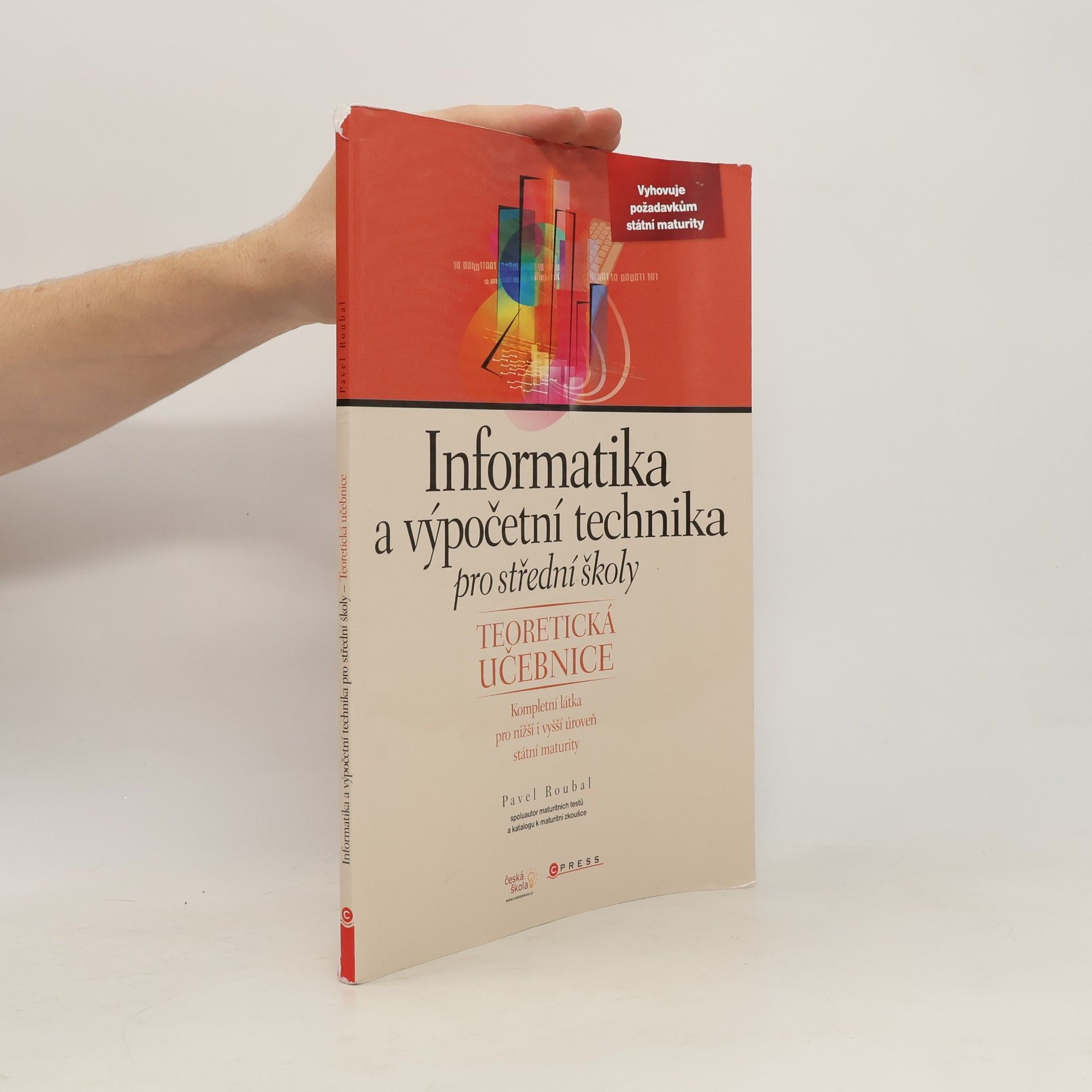 Pavel Roubal Informatika a výpočetní technika pro střední školy. Teoretická učebnice