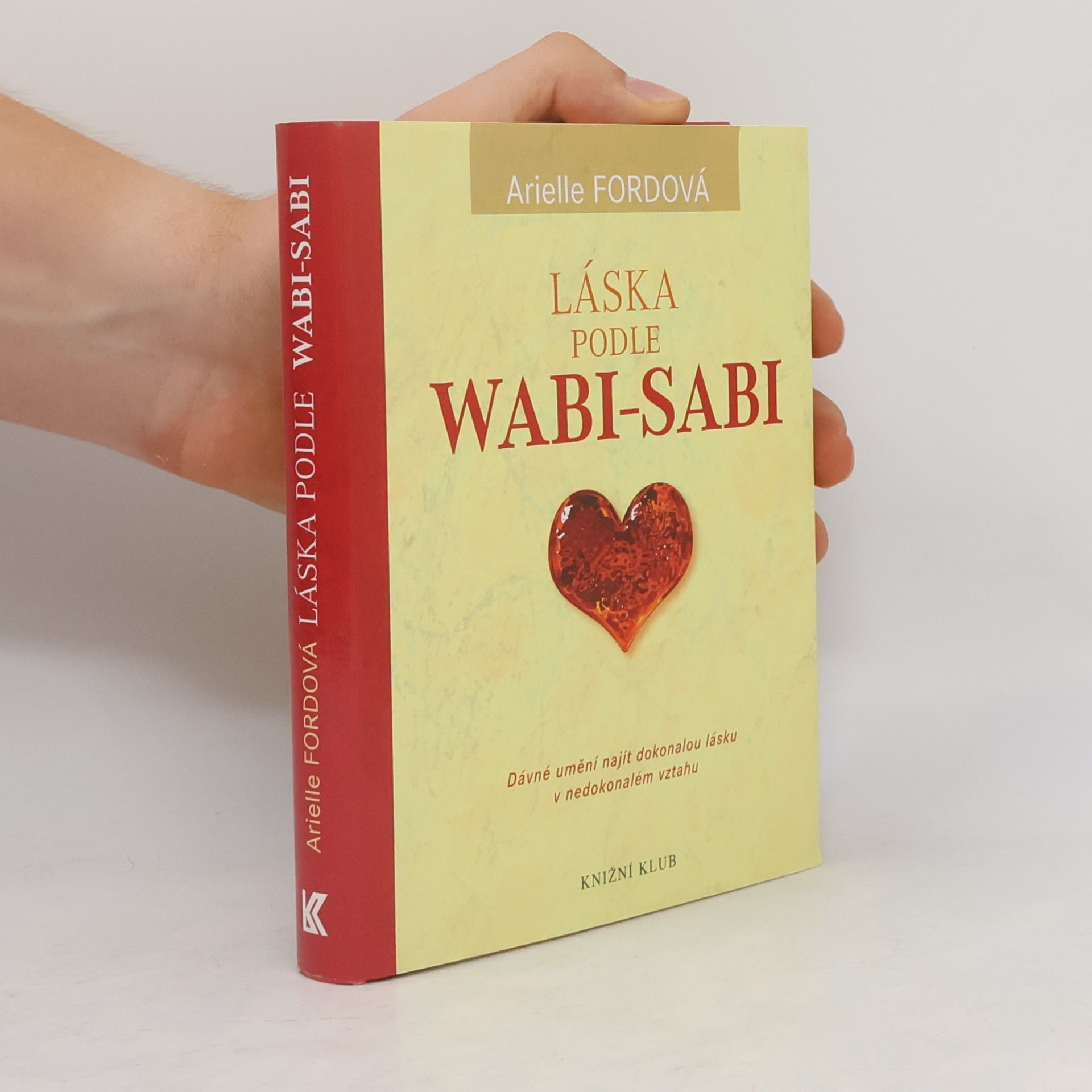 Arielle Ford Láska podle Wabi-Sabi