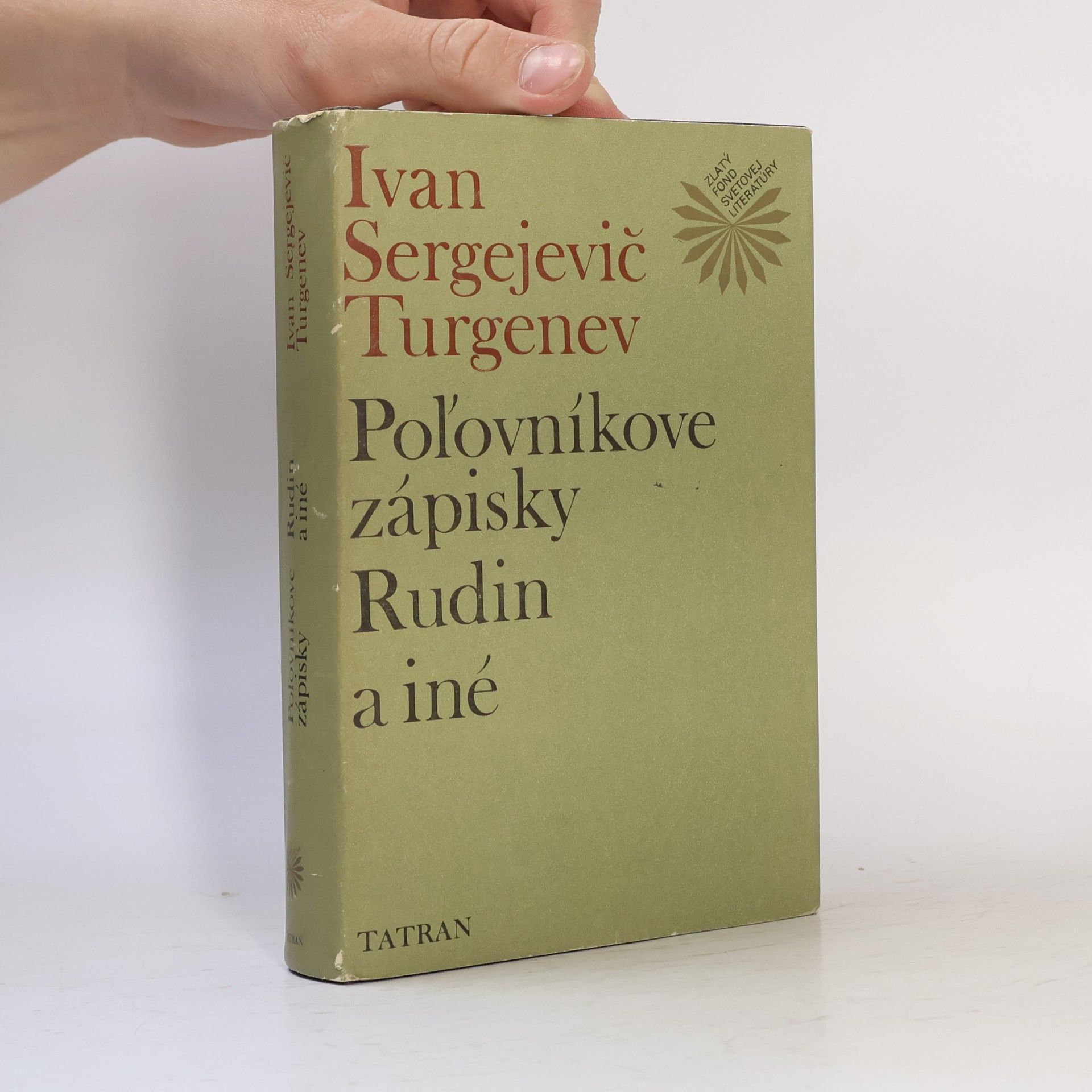 Ivan Turgenev Poľovníkove zápisky. Rudin a iné