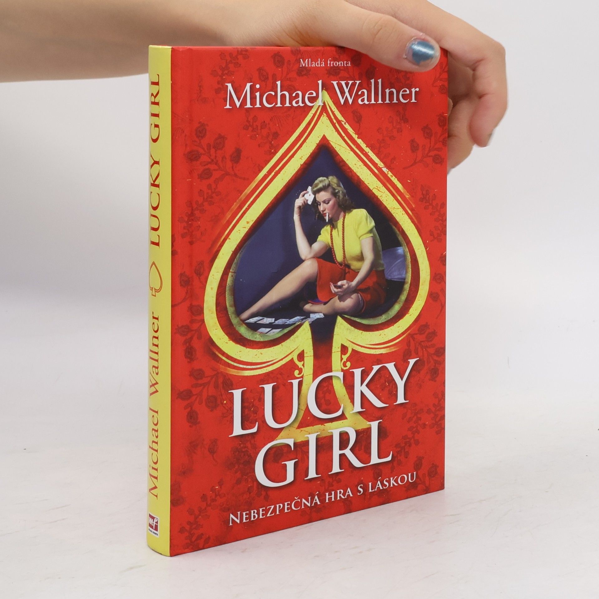 Michael Wallner Lucky girl: Nebezpečná hra s láskou