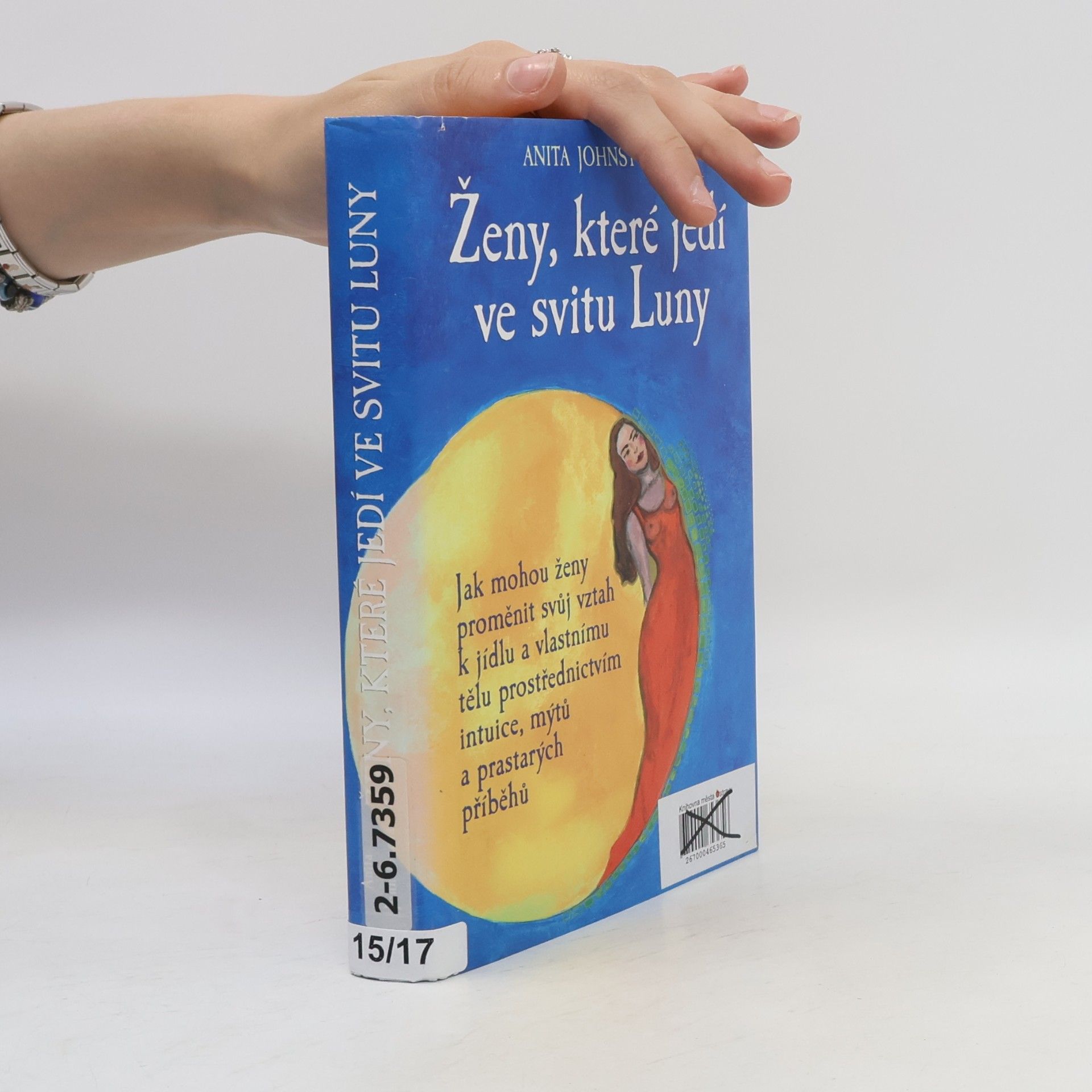 Anita Johnston Ženy, které jedí ve svitu Luny