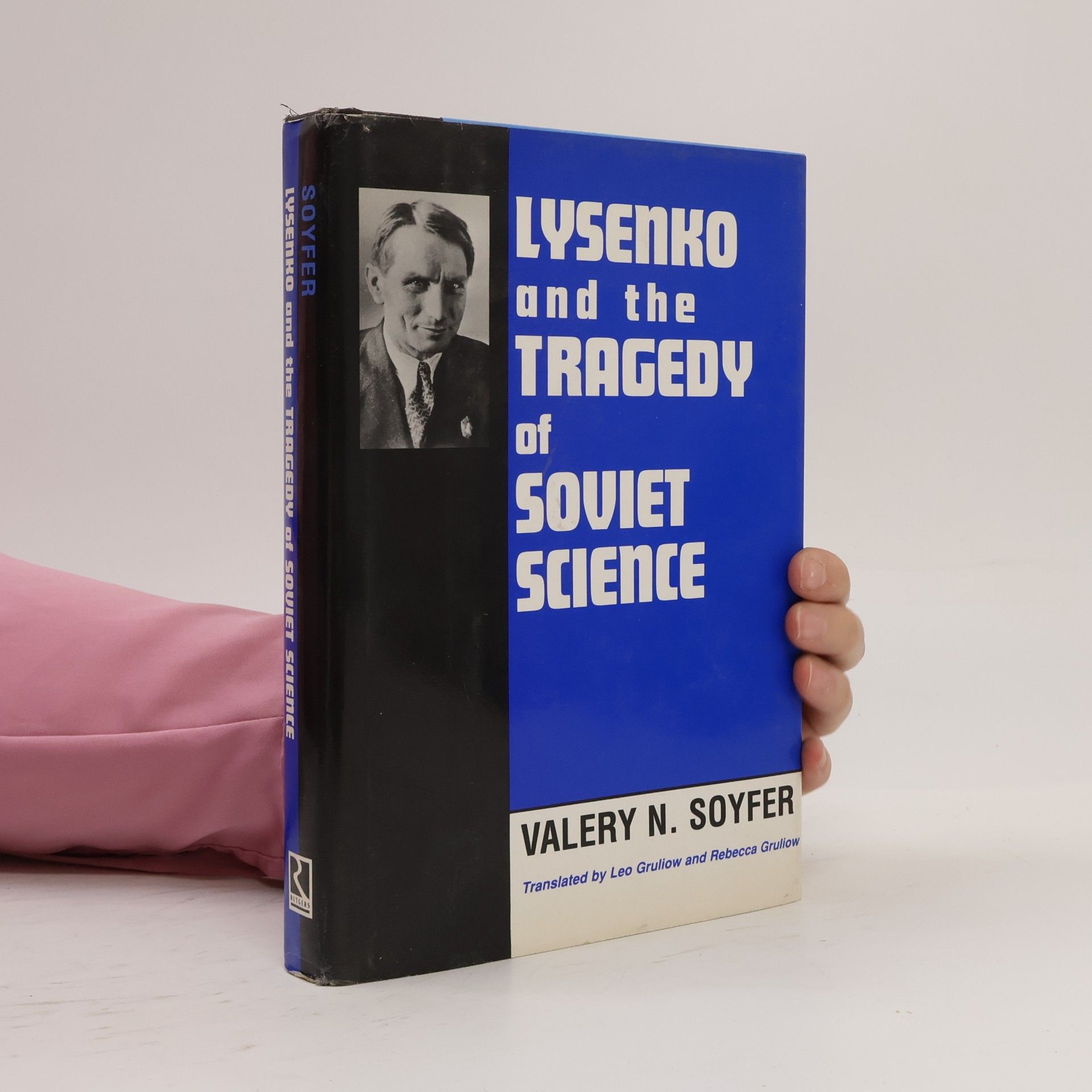 Rebecca Gruliow Lysenko and the Tragedy of Soviet Science
