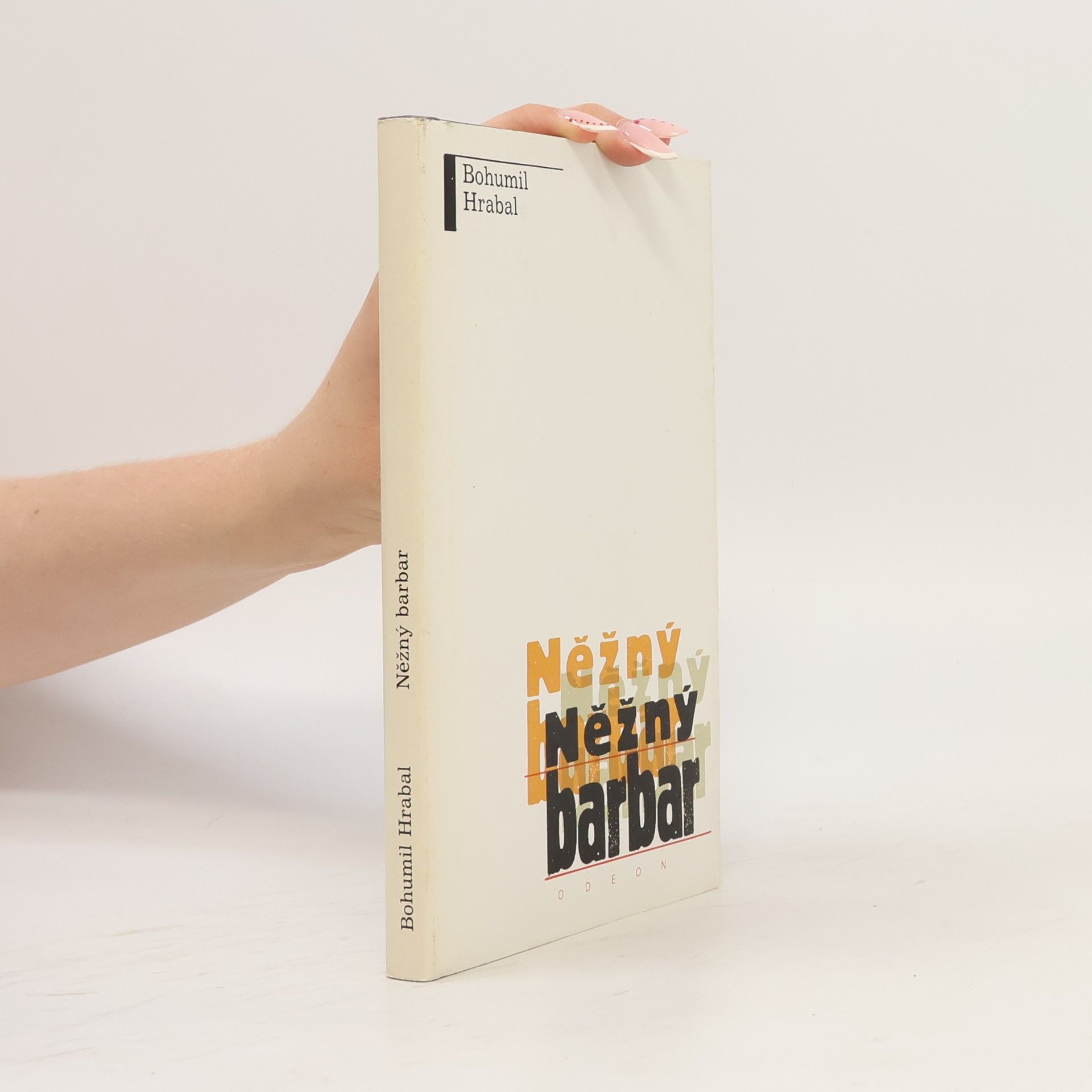 Bohumil Hrabal Něžný barbar